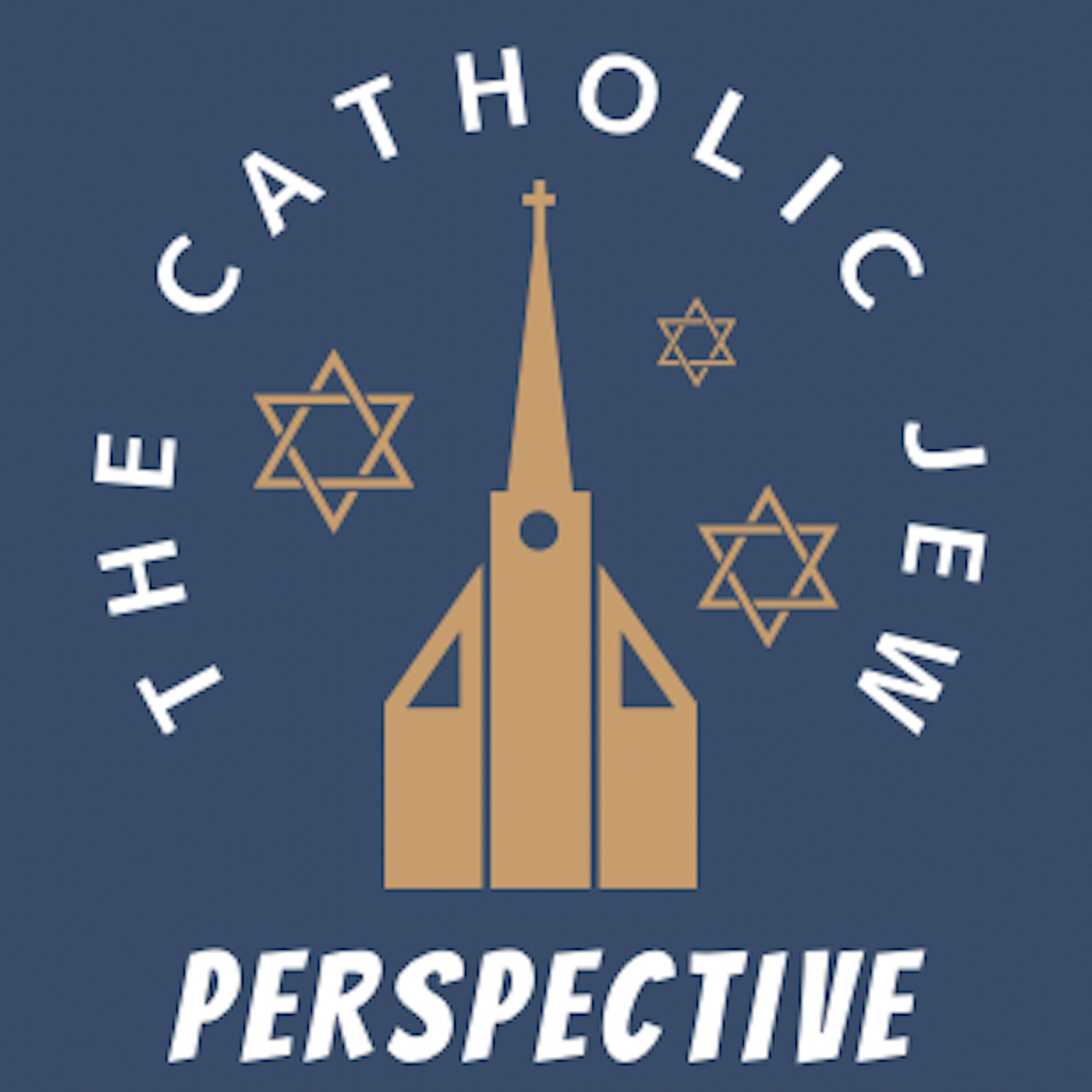 The Catholic Jew Perspective