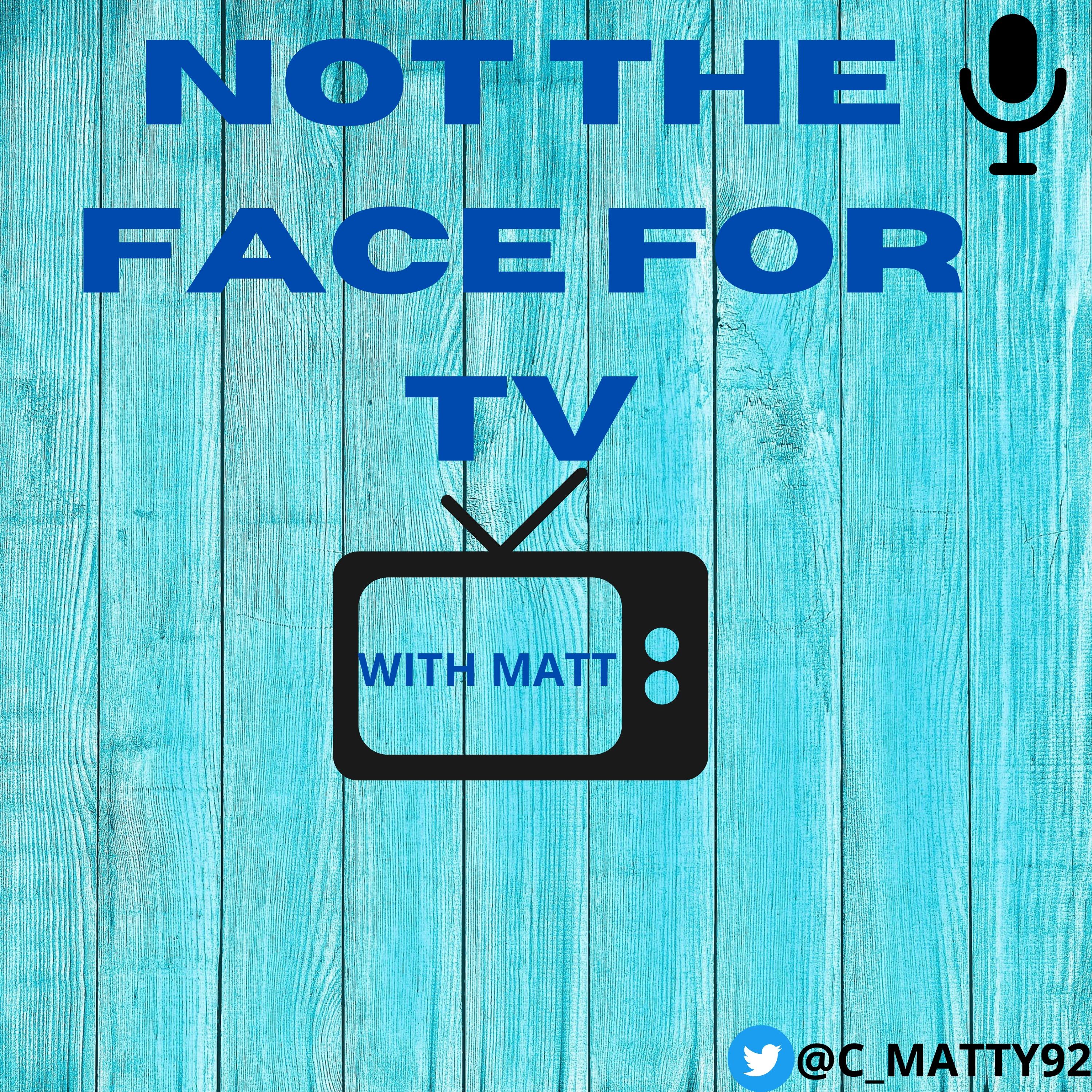 NOT THE FACE FOR TV