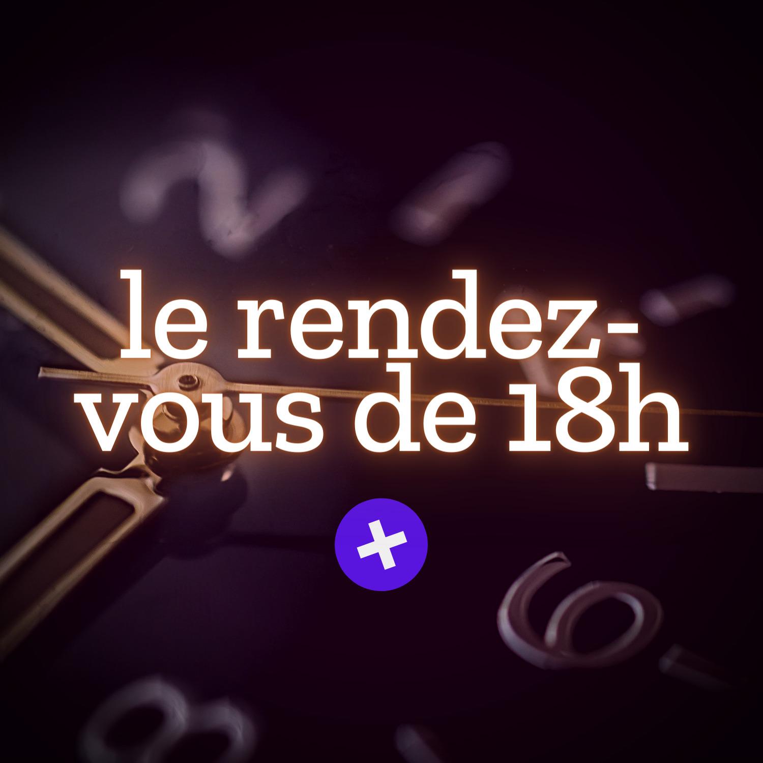 Le Rendez-Vous de 18h