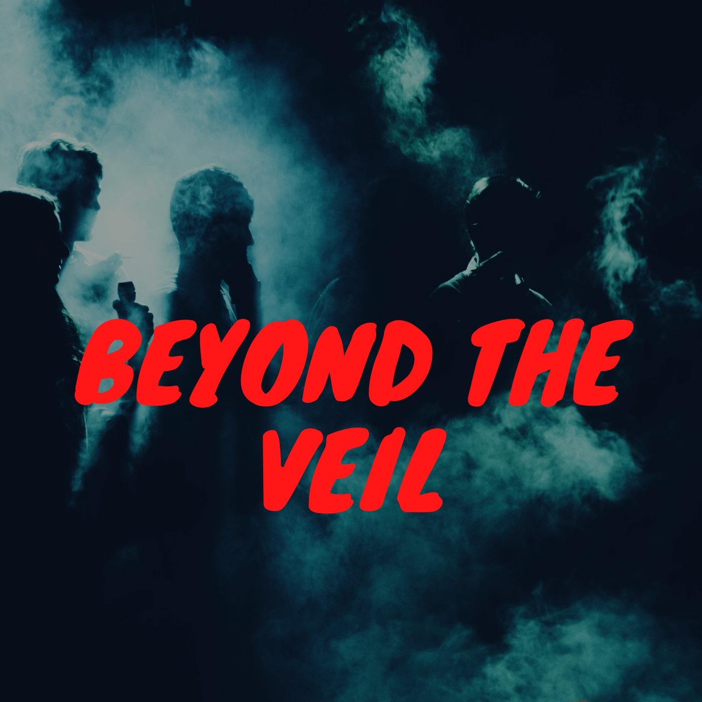 Beyond The Veil