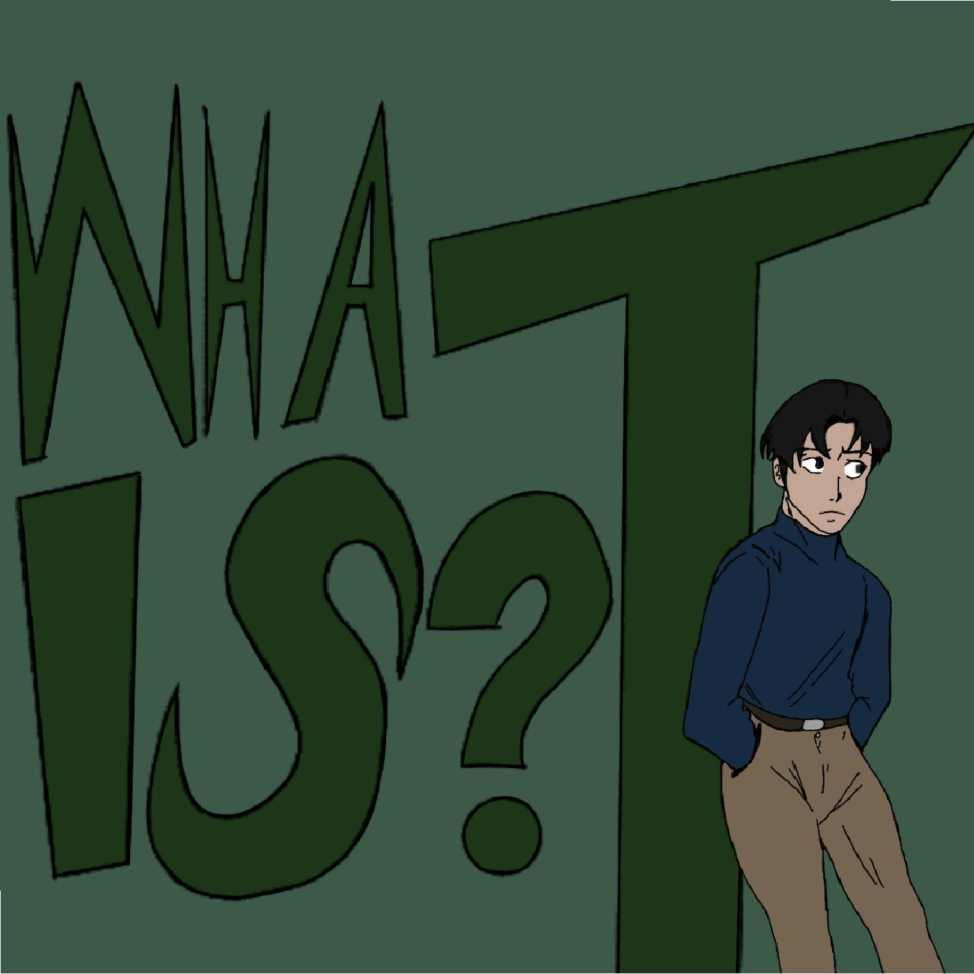 What is?