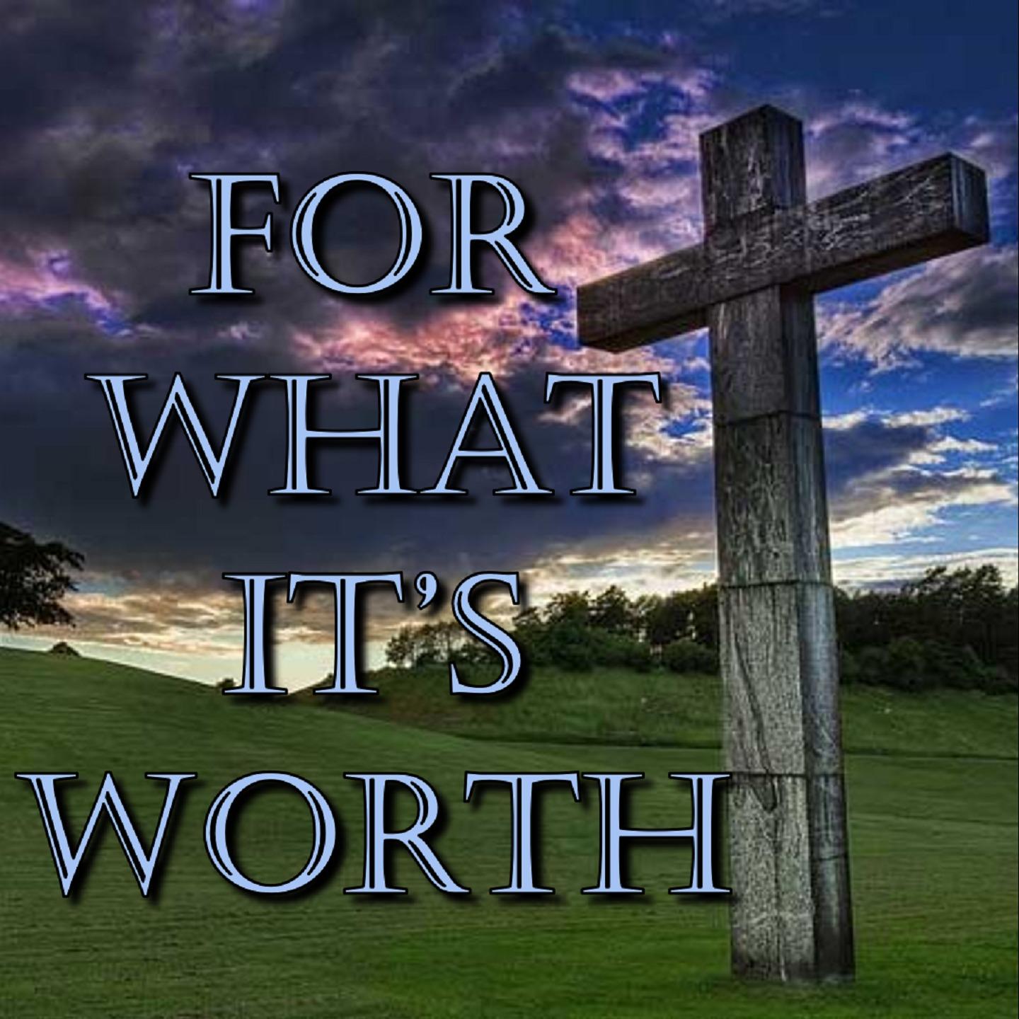 For What It's Worth