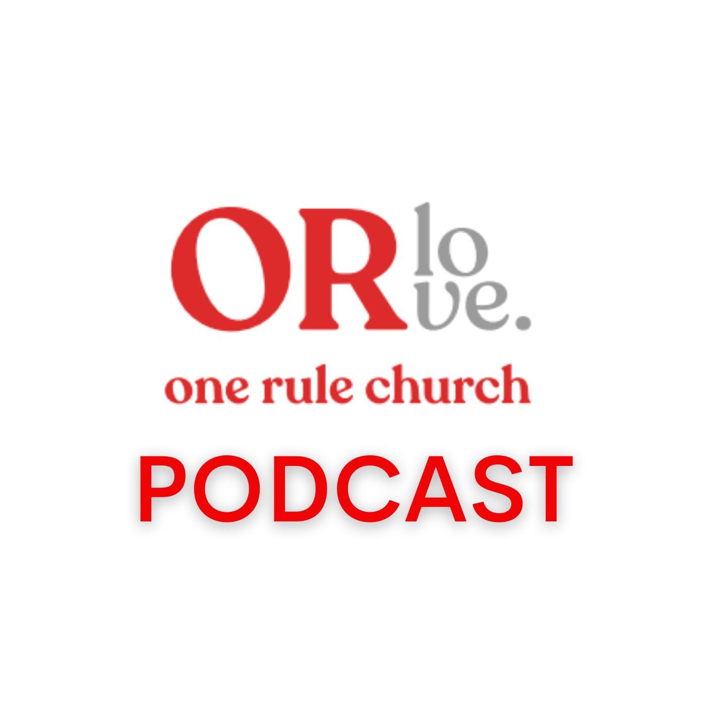 The One Rule Church Podcast