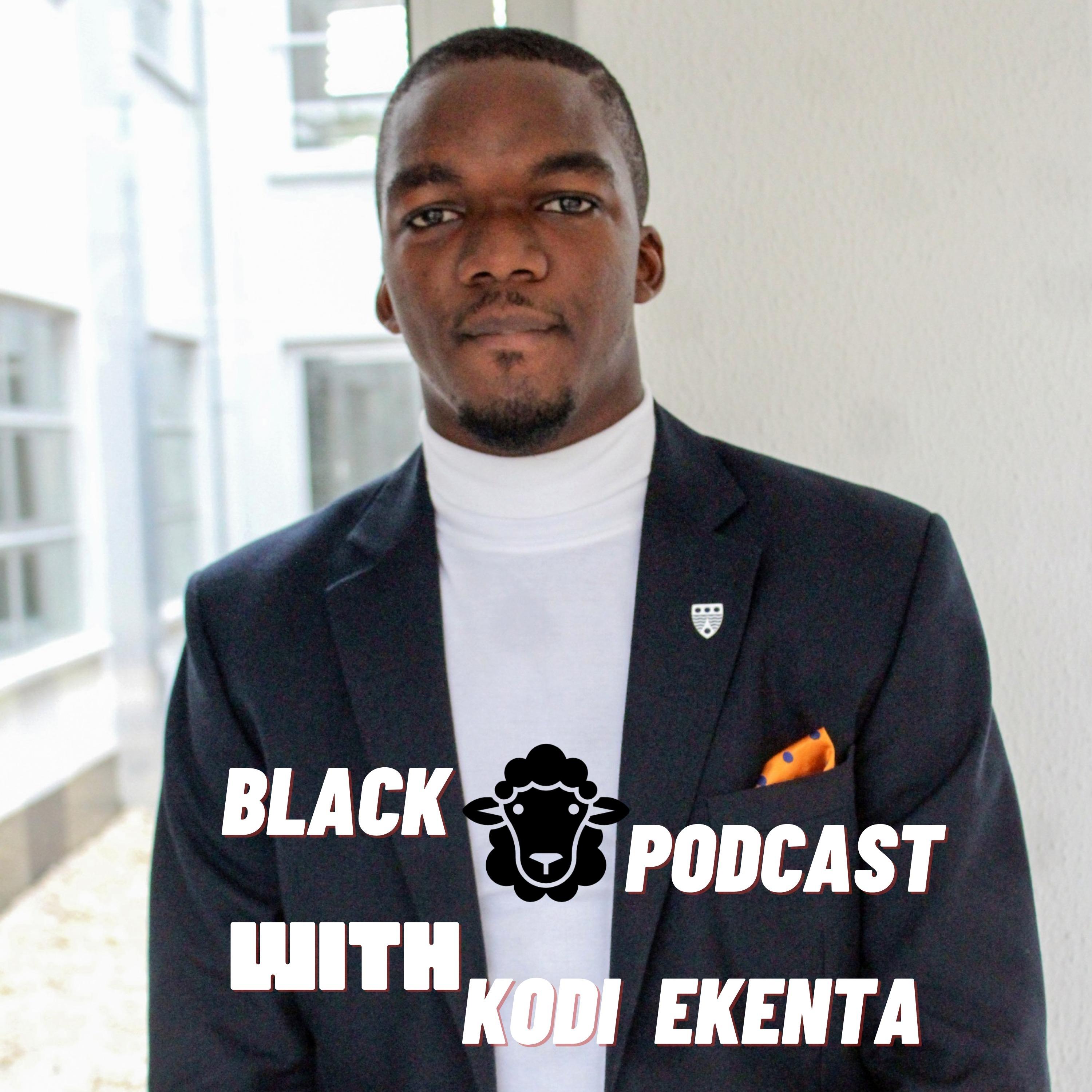 Black Sheep Podcast with Kodi Ekenta
