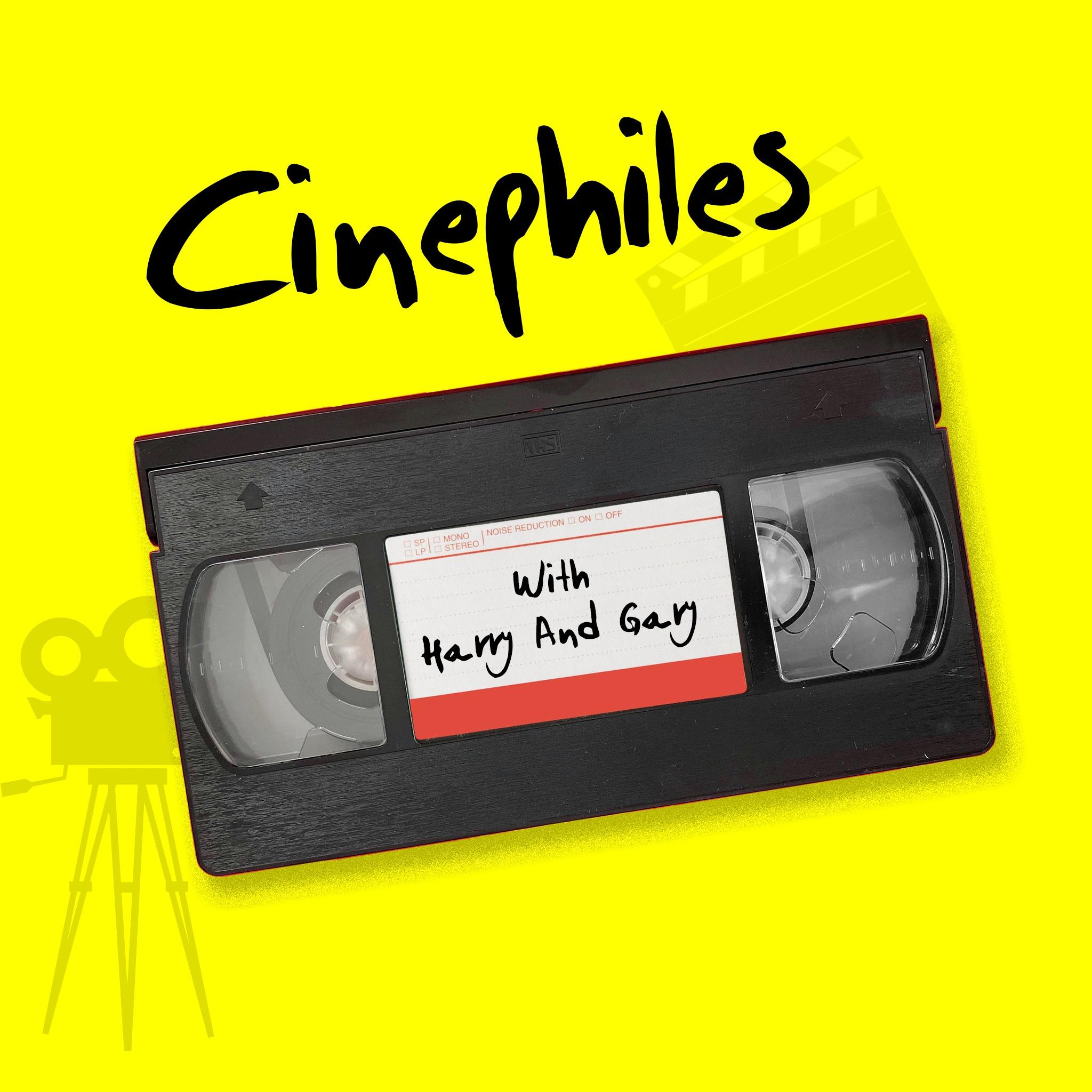 Cinephiles with Harry and Gary