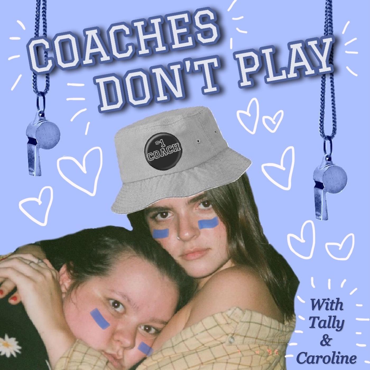 Coaches Don't Play