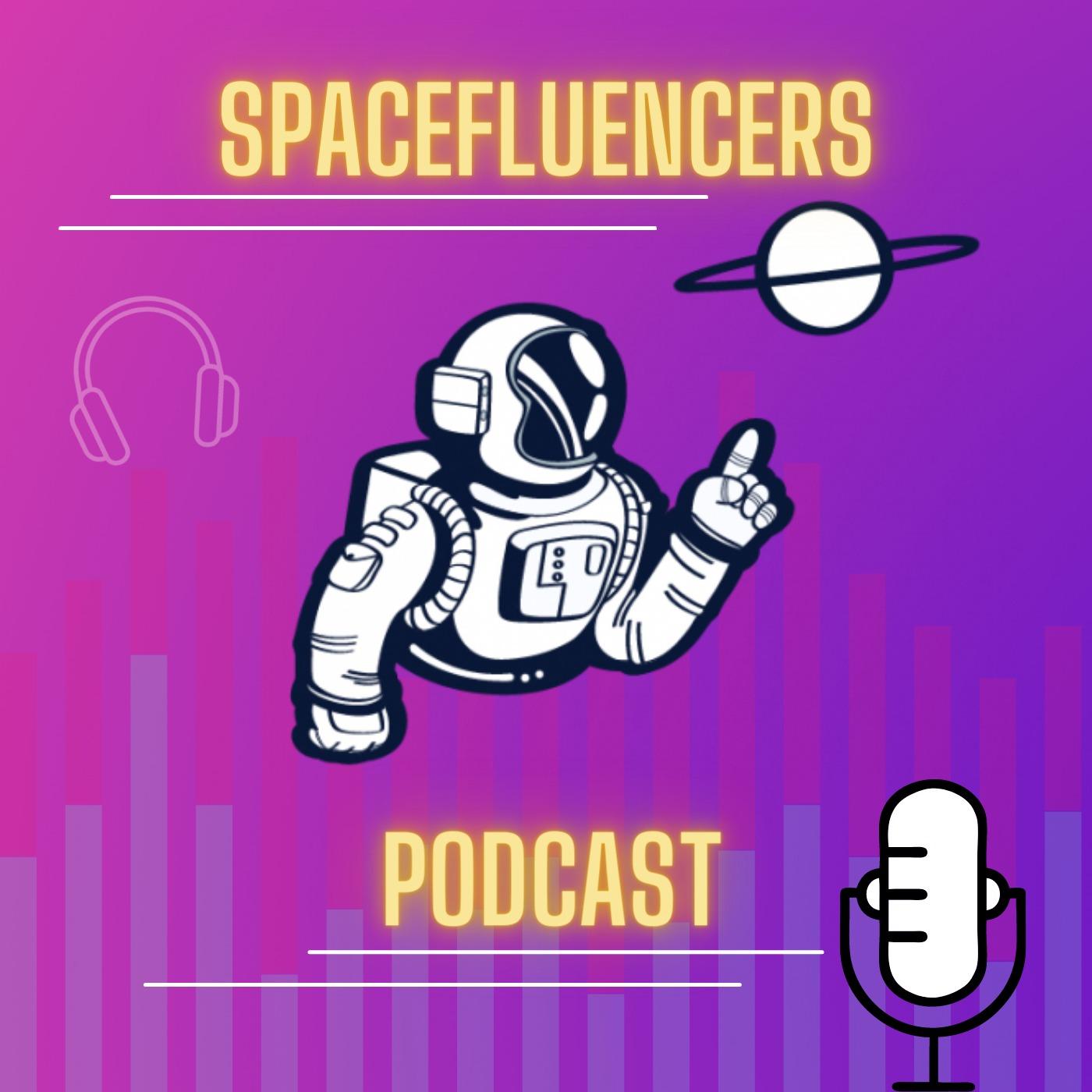 The Spacefluencers Podcast