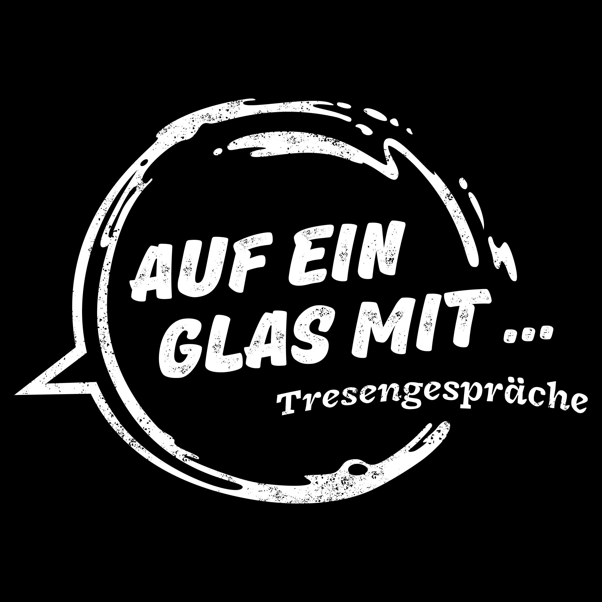 AUF EIN GLAS MIT - Tresengespräche