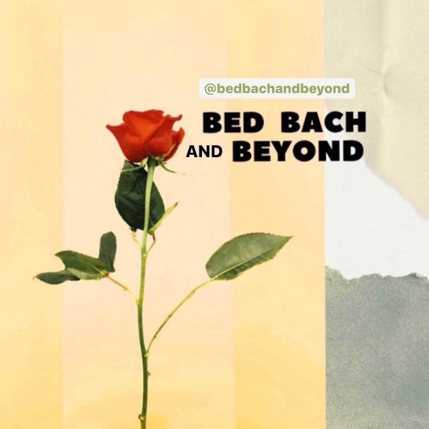Bed Bach and Beyond