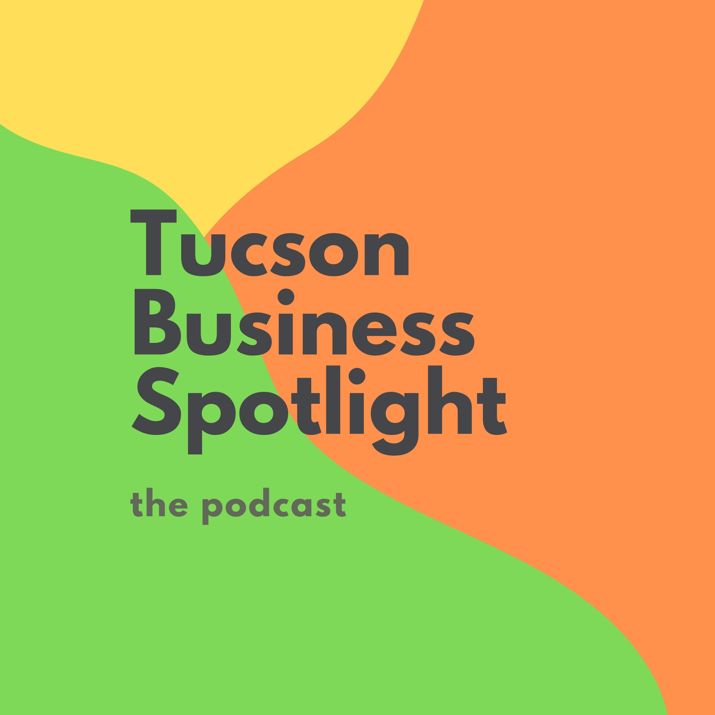 Tucson Business Spotlight