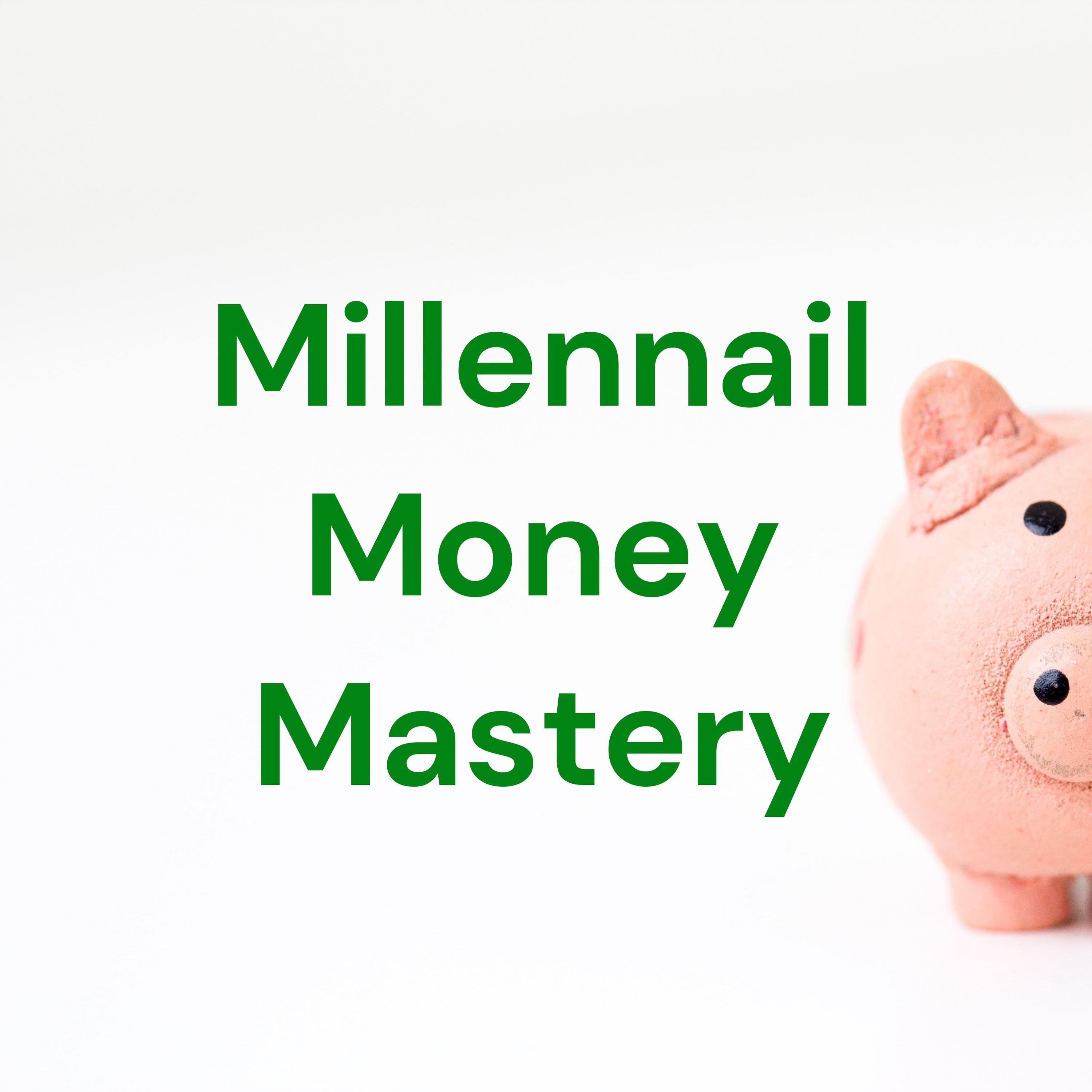 Millennail Money Mastery