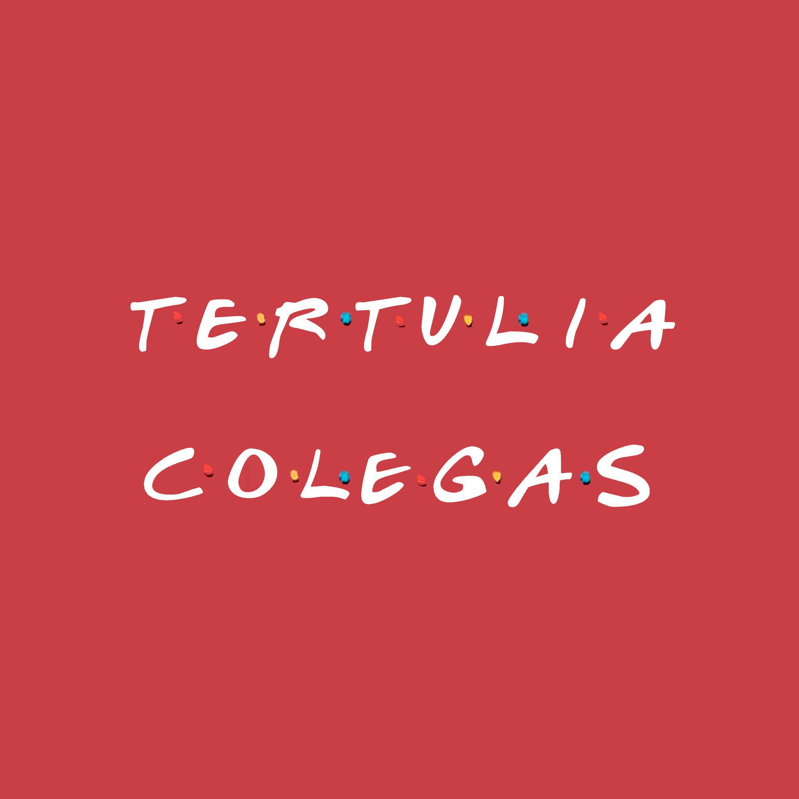 Tertulia Colegas
