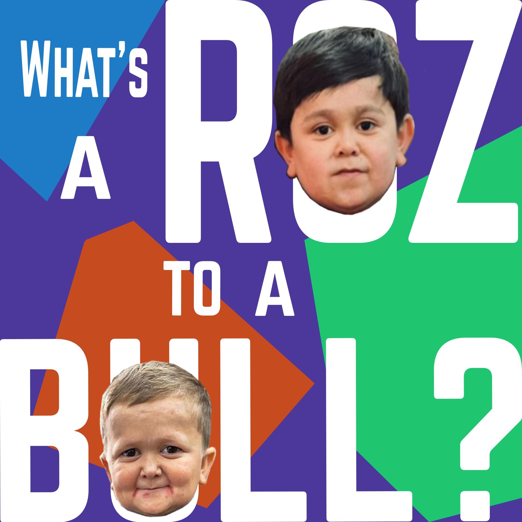 What's a Roz to a Bull?