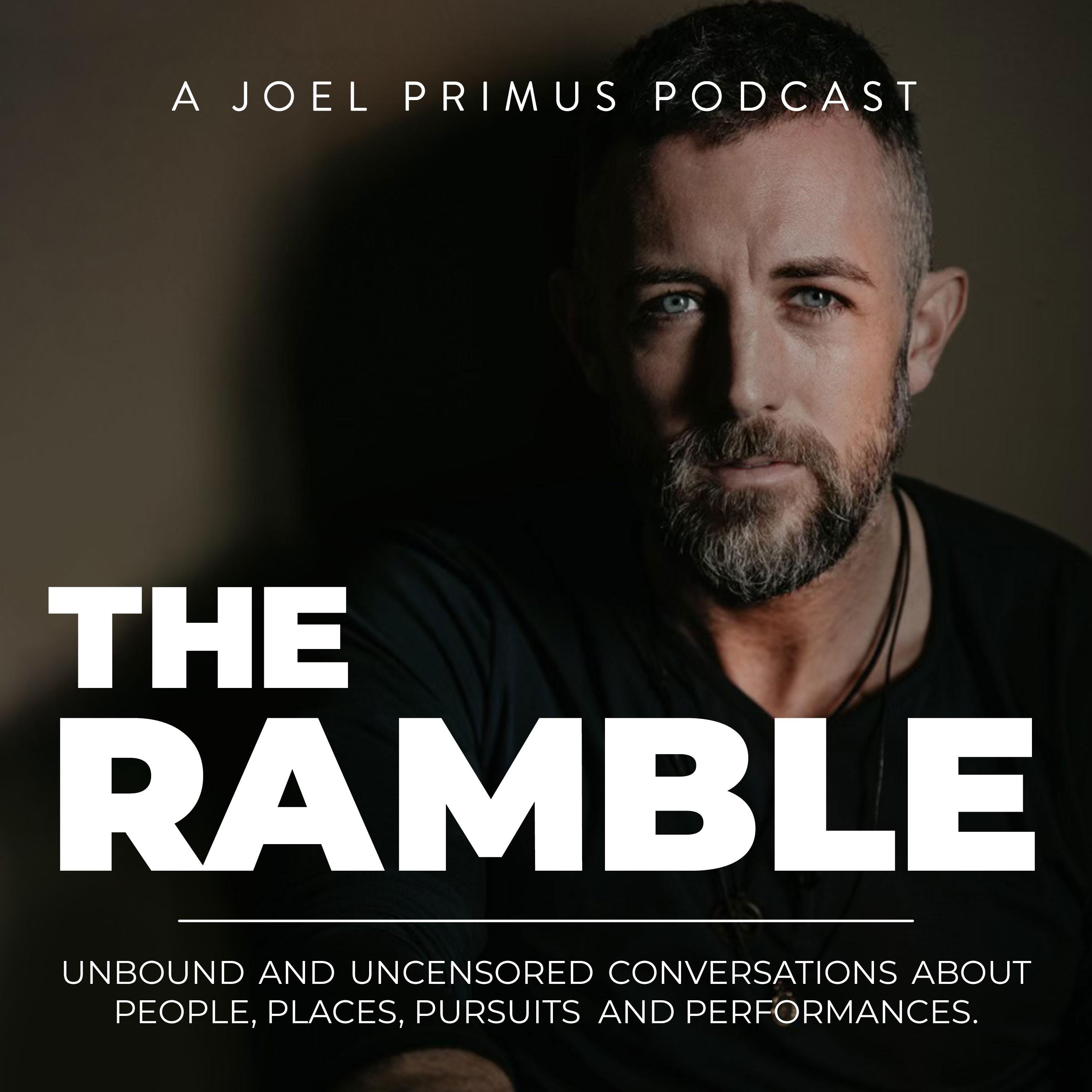 The Ramble: A Podcast From Joel Primus