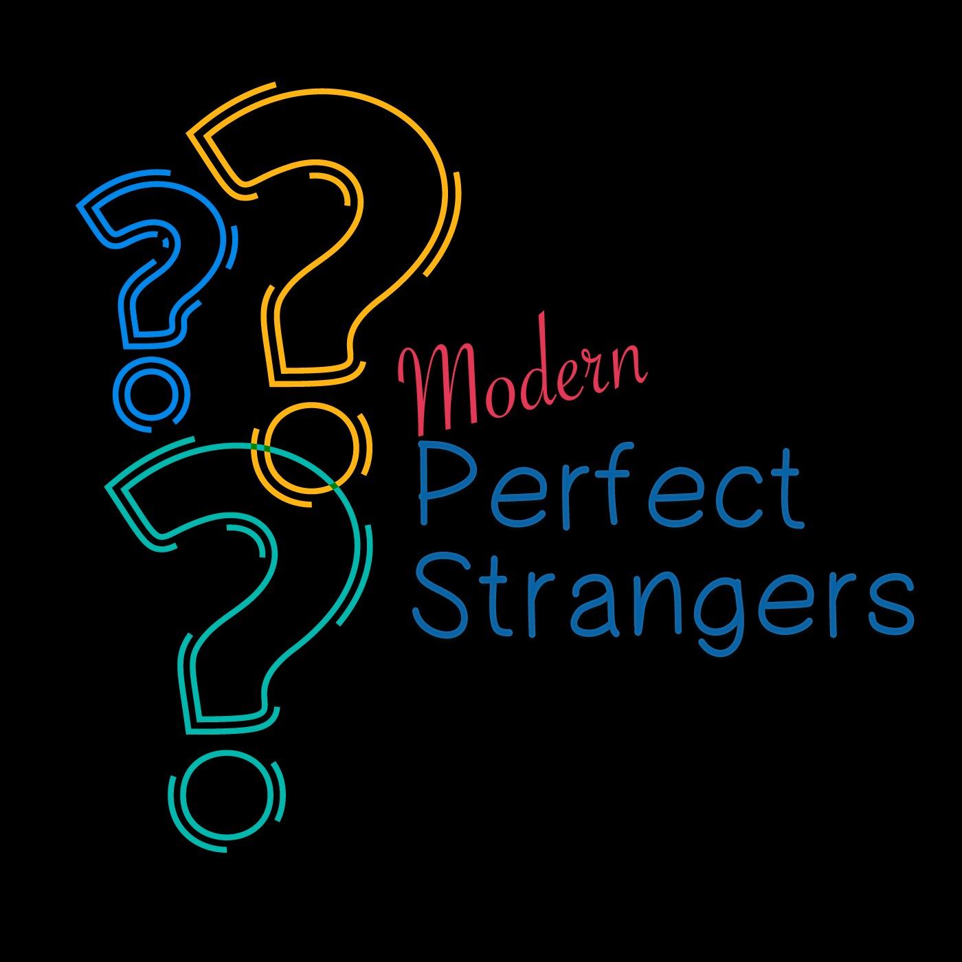Modern Perfect Strangers