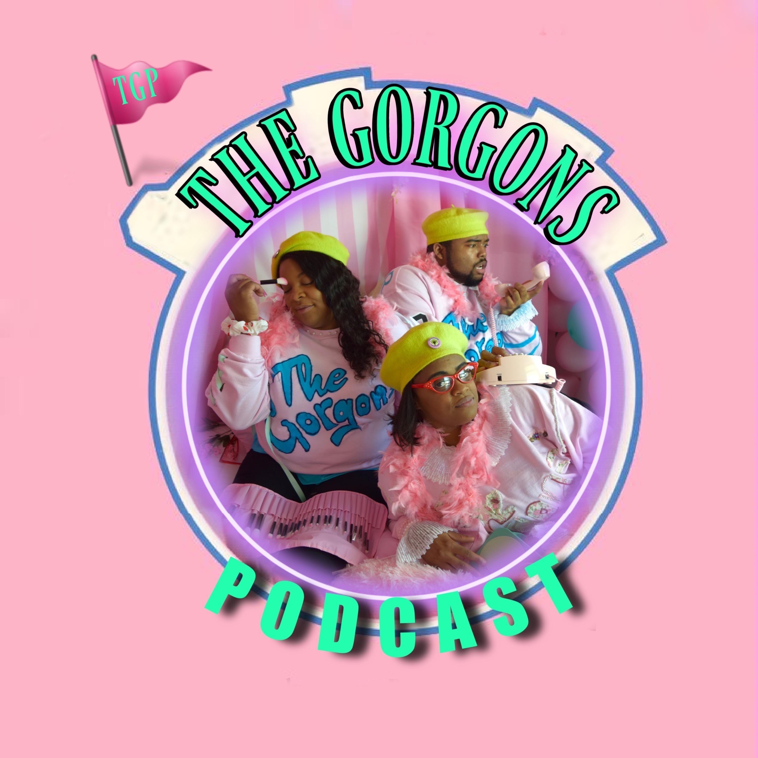 The Gorgons Podcast