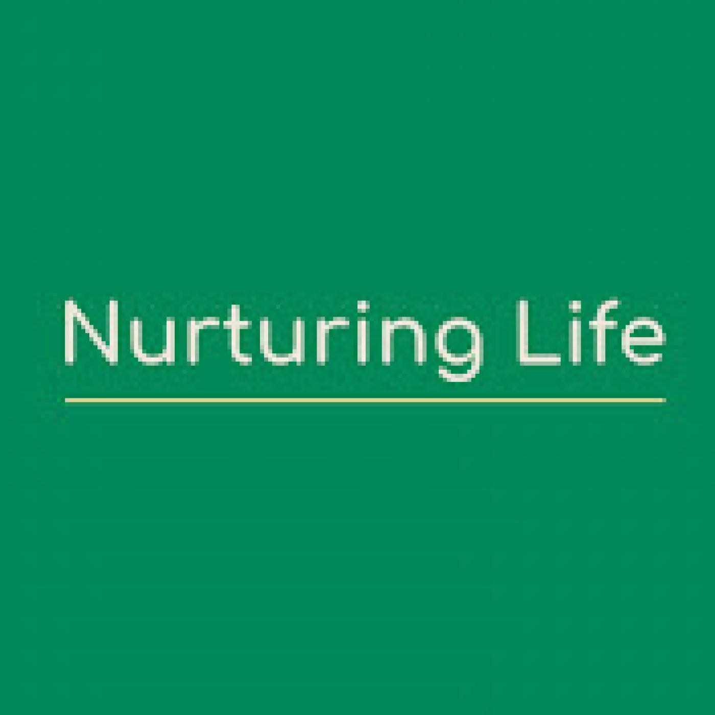 Nurturing Life