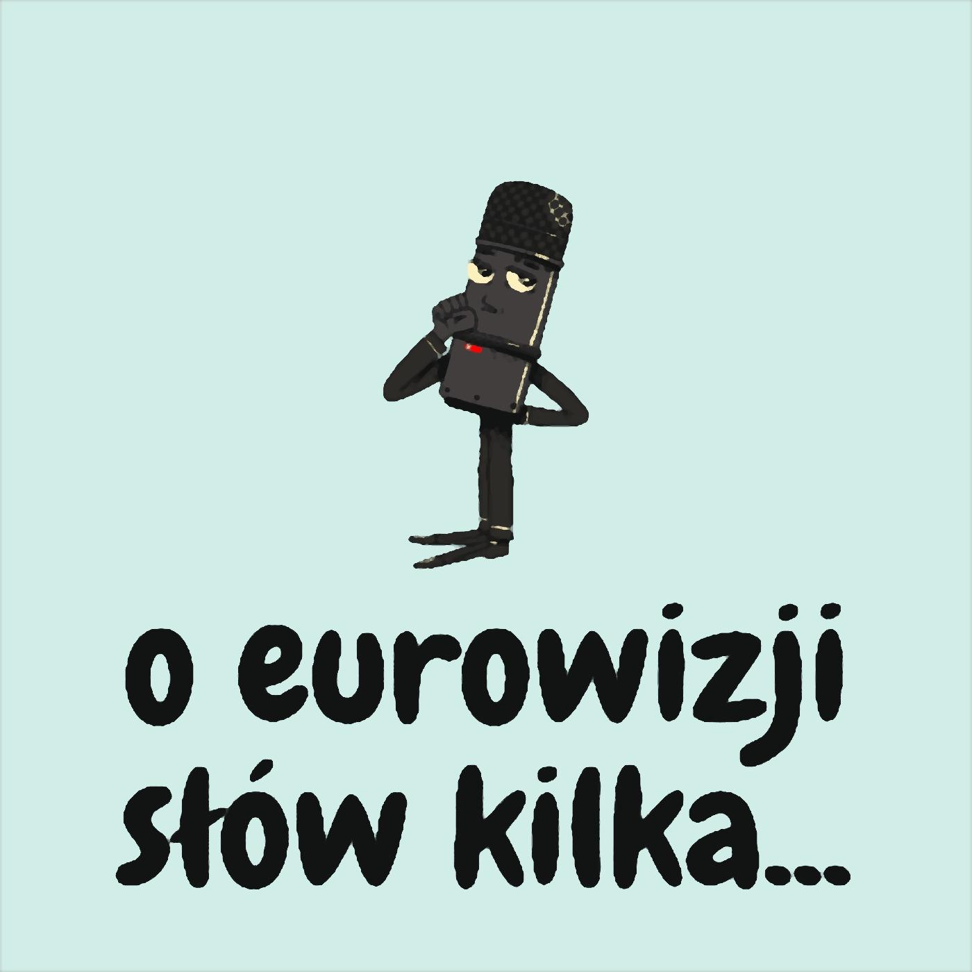 O EUROWIZJI SŁÓW KILKA...