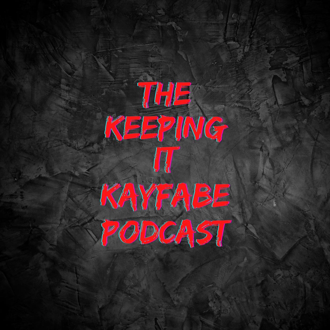 The Keeping It Kayfabe Podcast