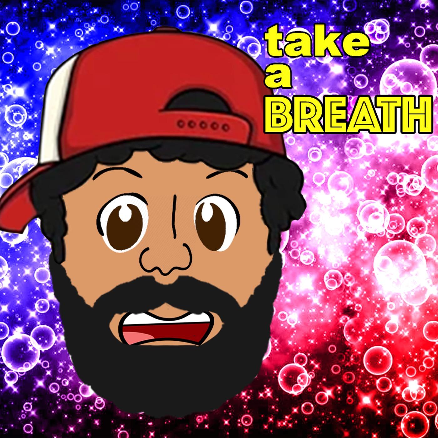 take a BREATH