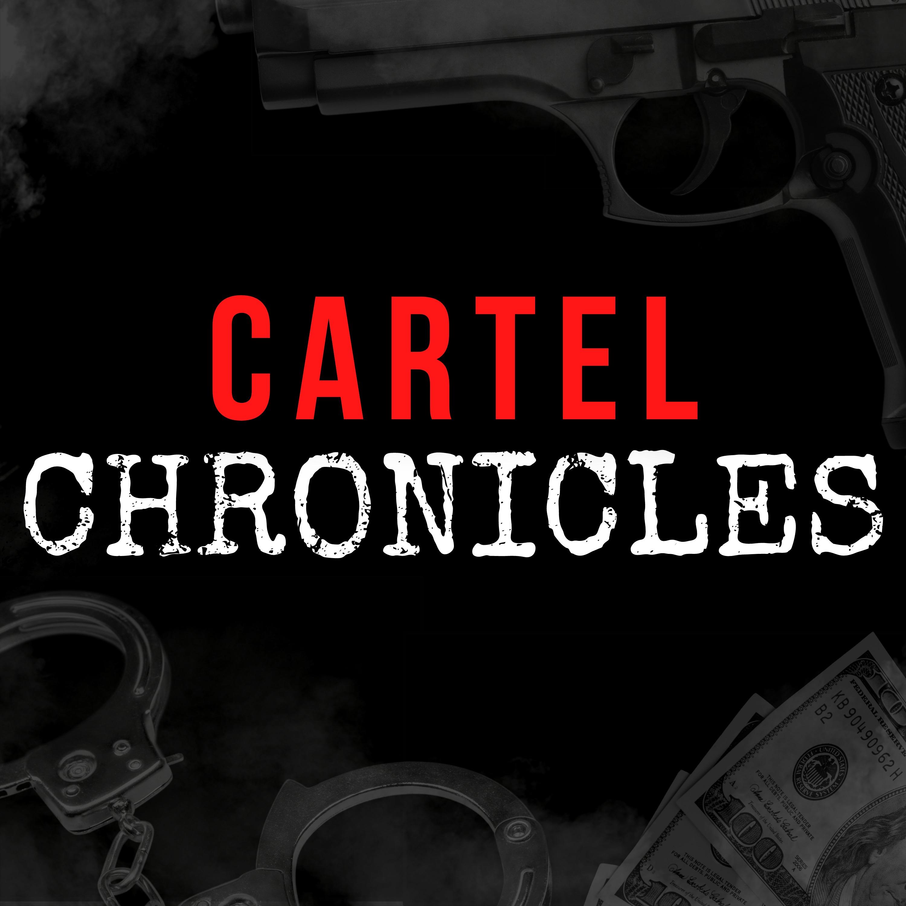 Cartel Chronicles
