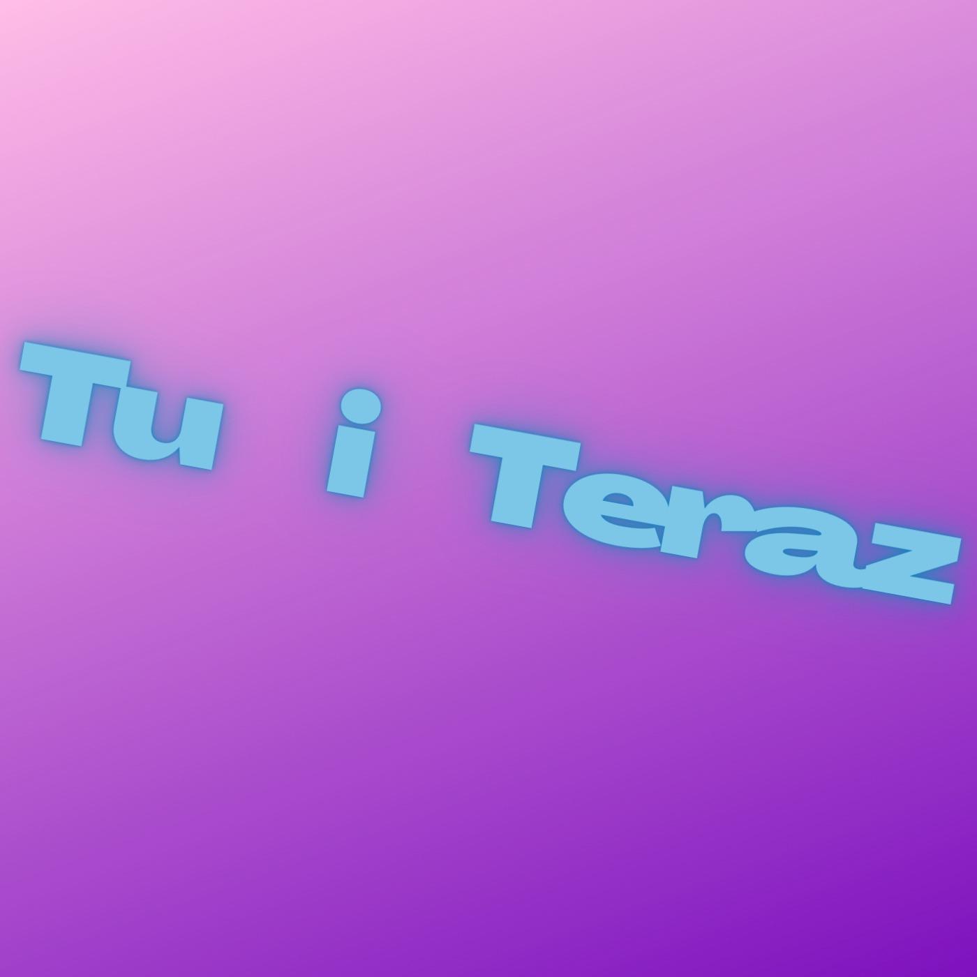 Tu i Teraz