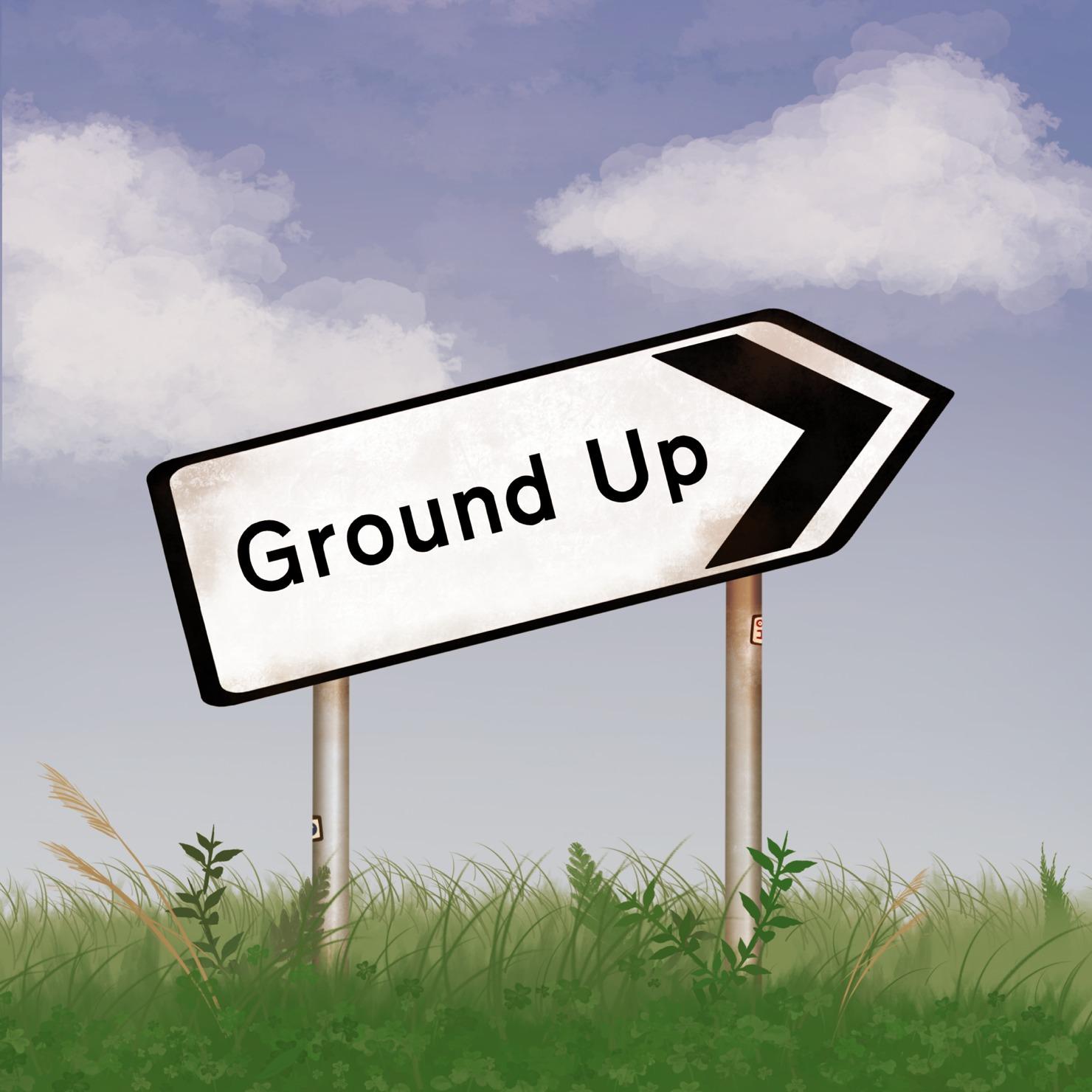 The Ground Up Podcast