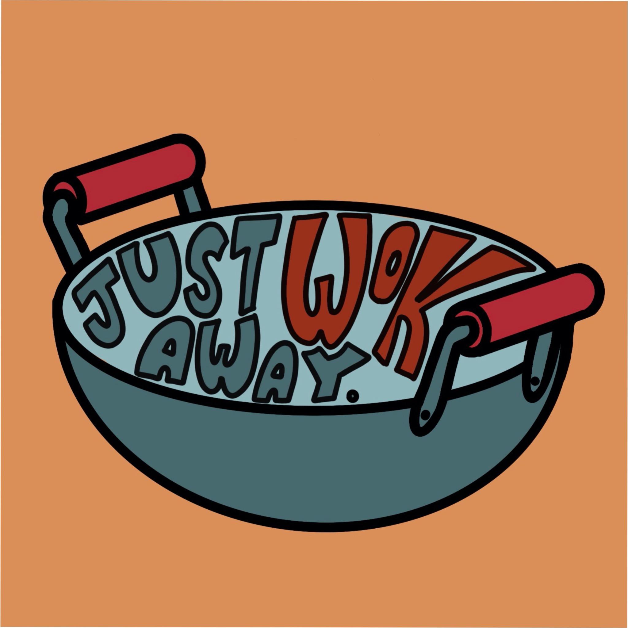 Just Wok Away Podcast