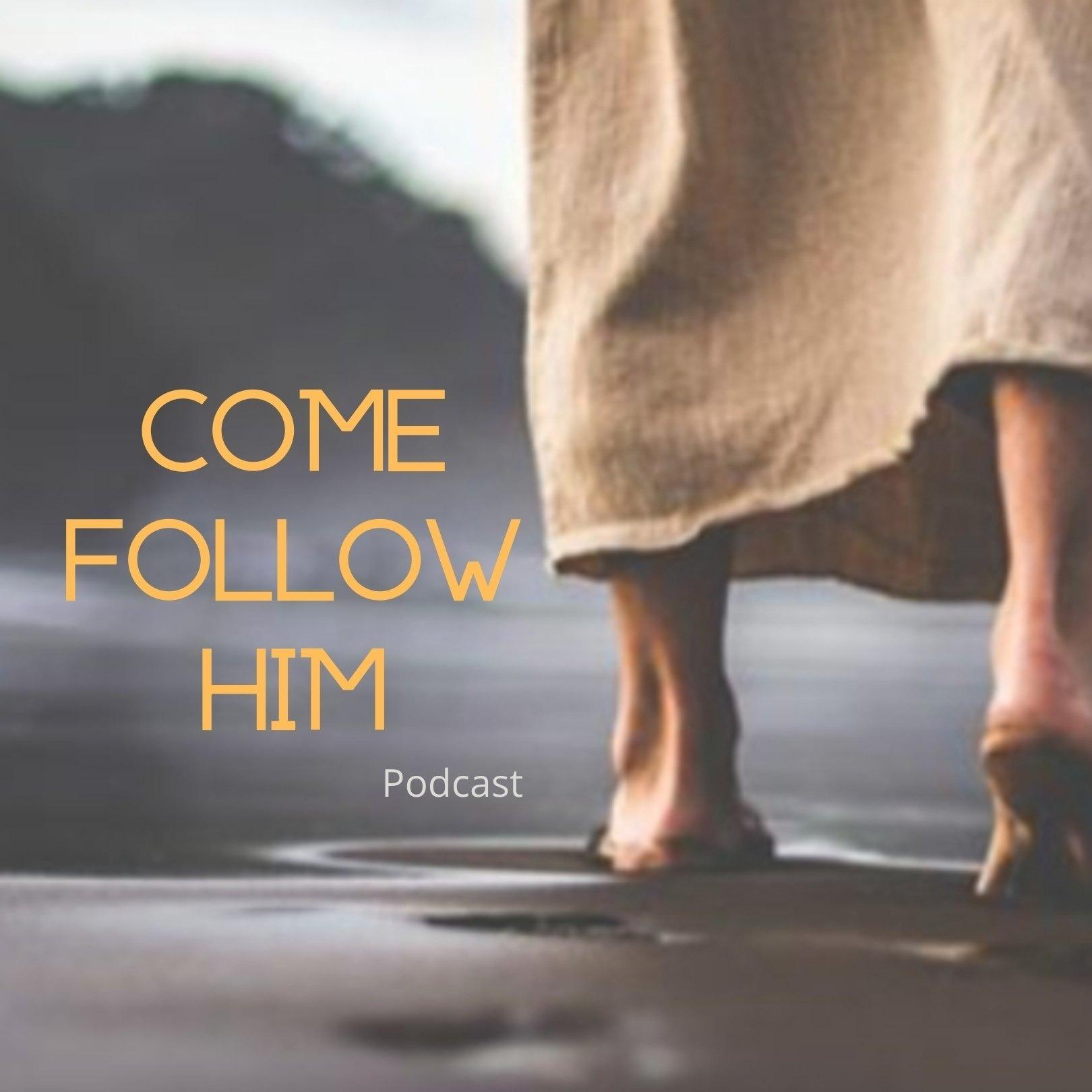 Come, Follow Him