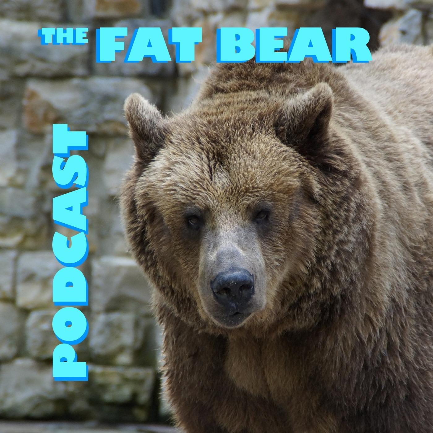 The Fat Bear Podcast