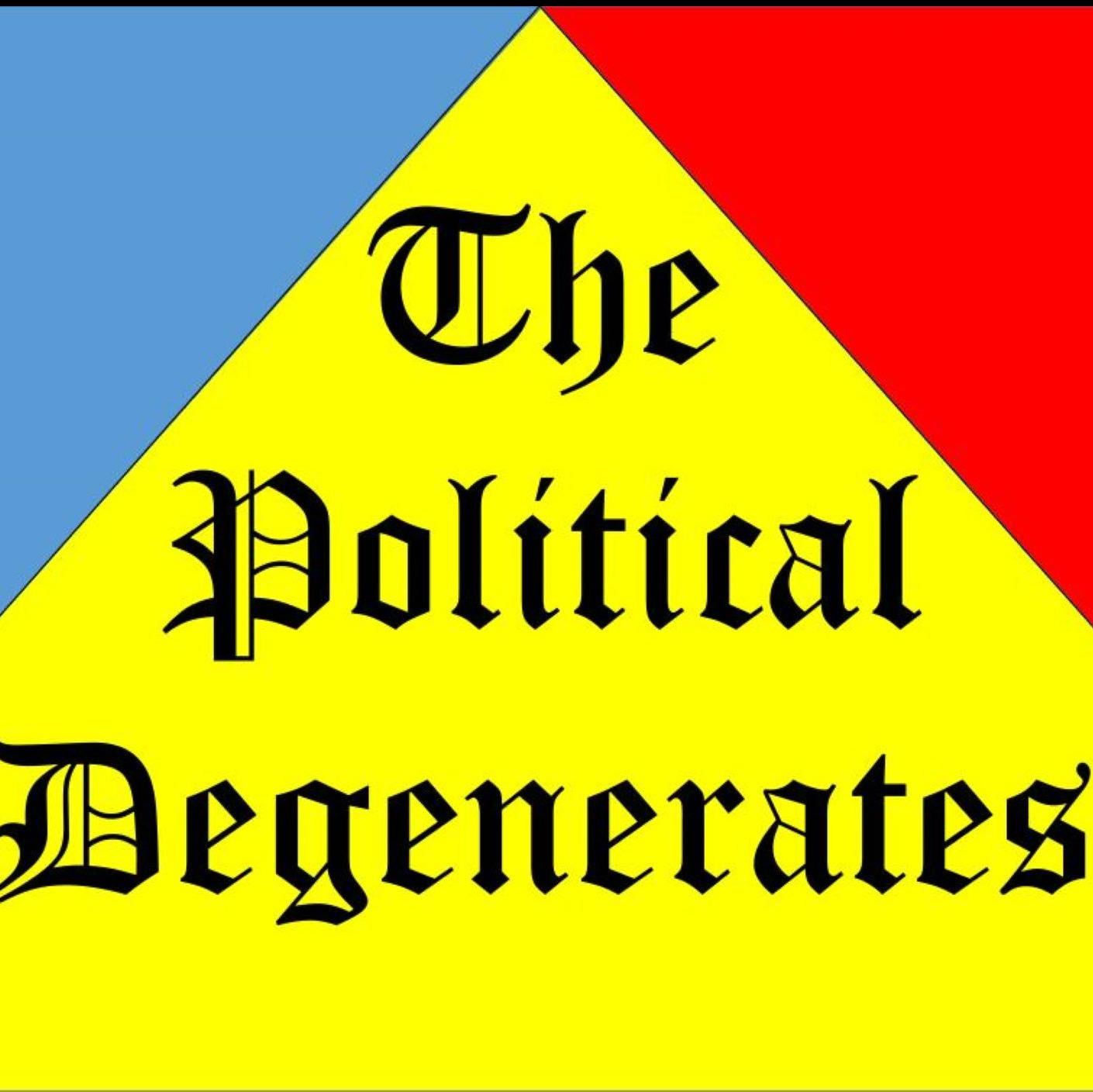 The Political Degenerates