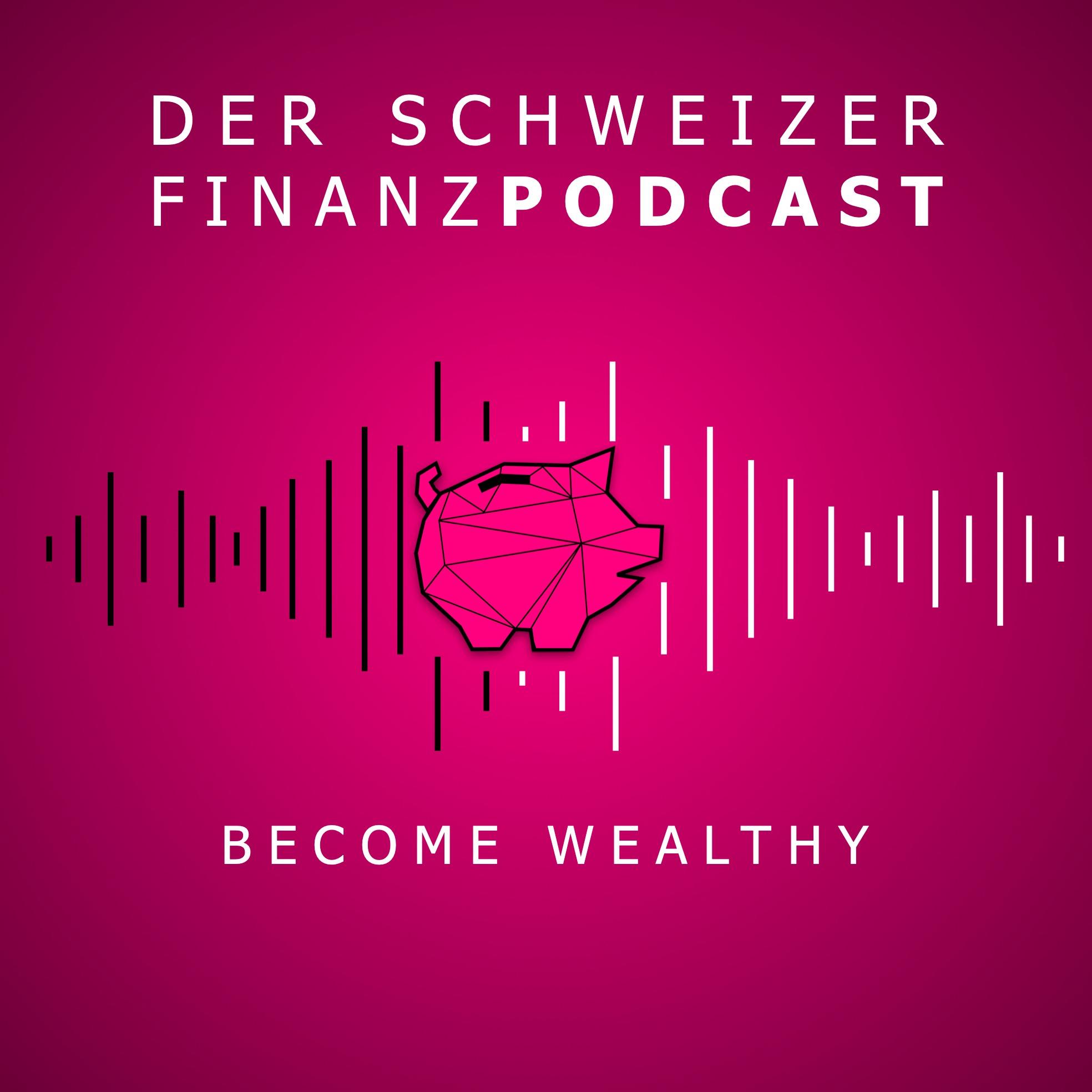 Become Wealthy – Der Schweizer Finanzpodcast