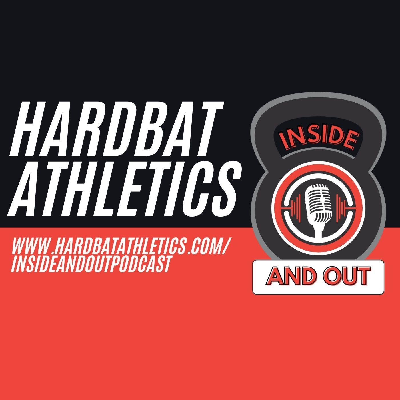 Hardbat Athletics: Inside and Out