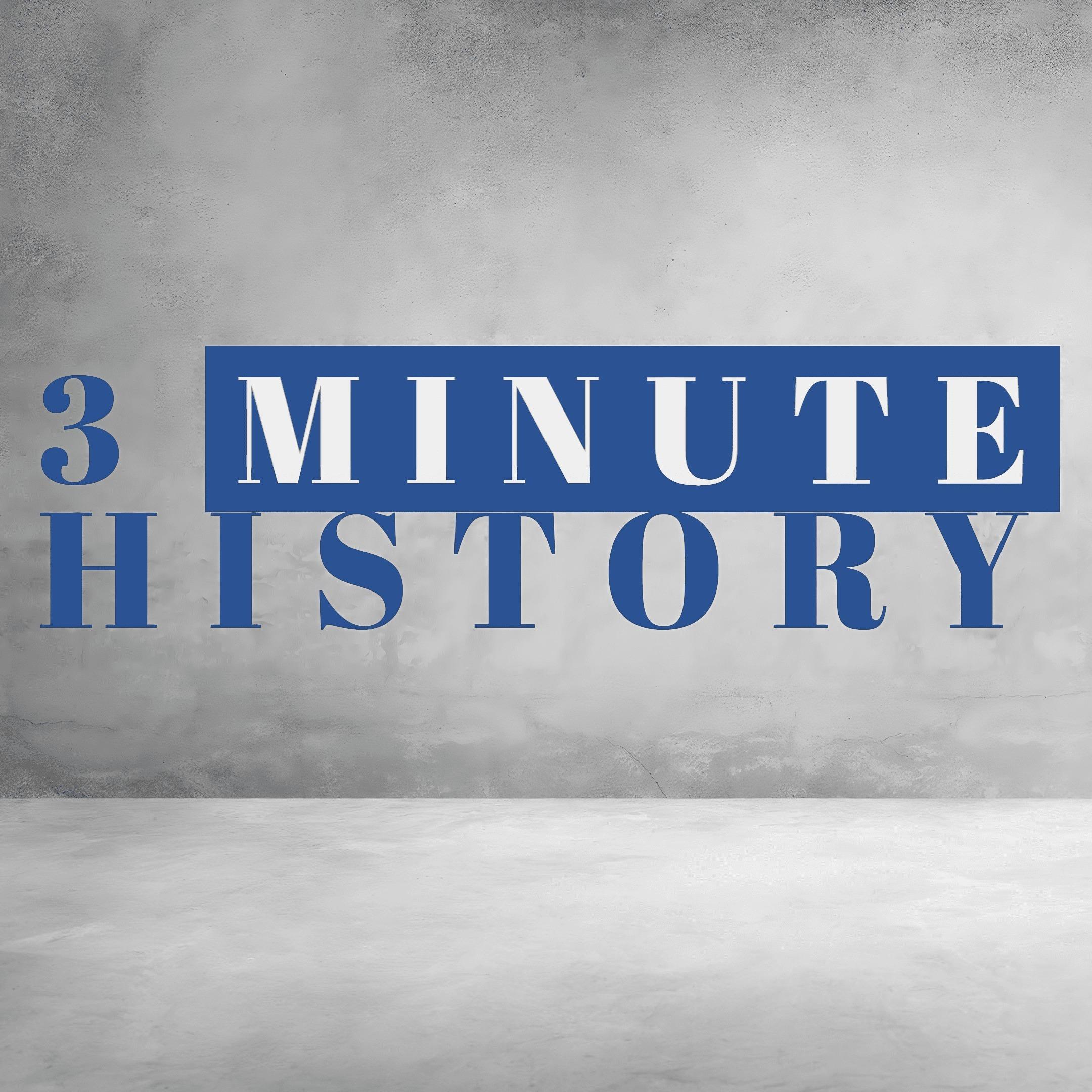 3 Minute History