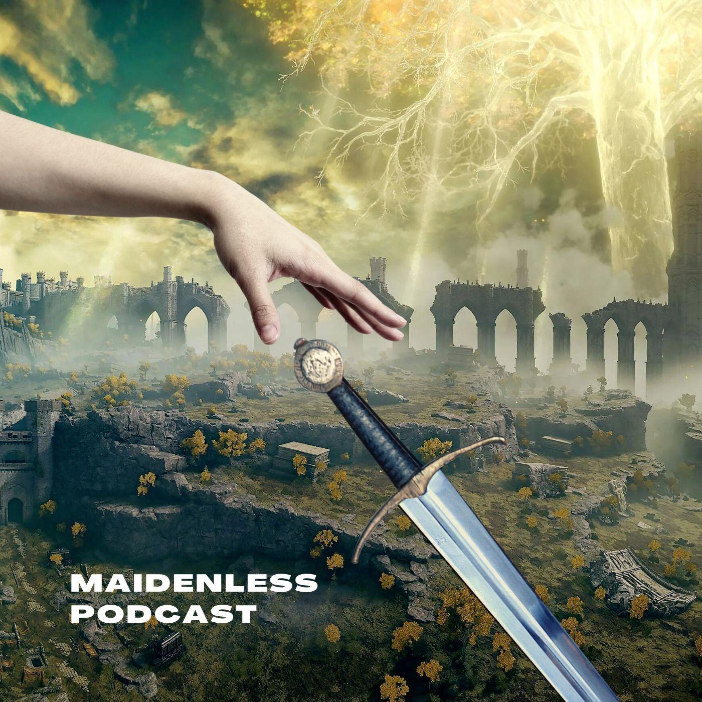 Maidenless Podcast