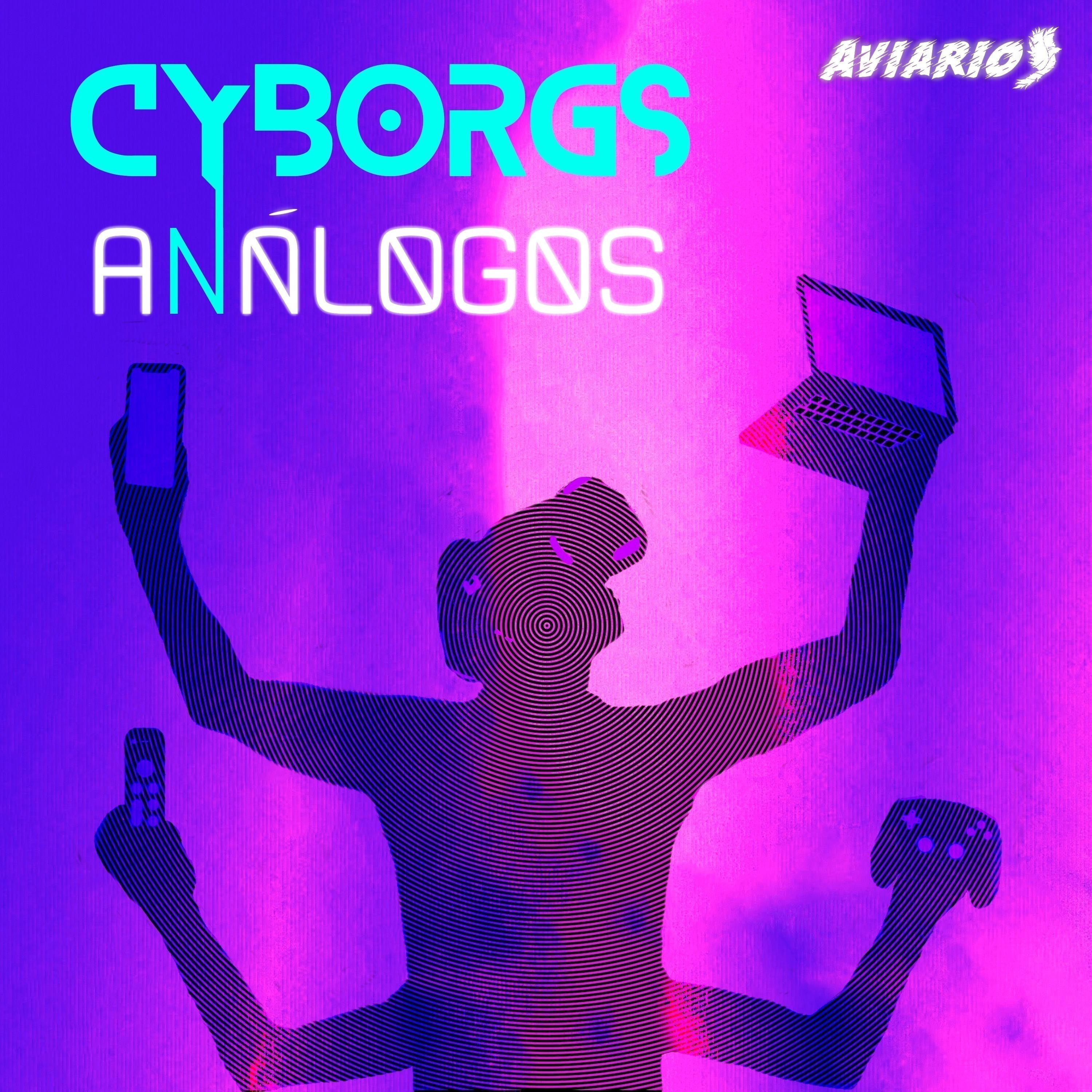 Cyborgs Análogos