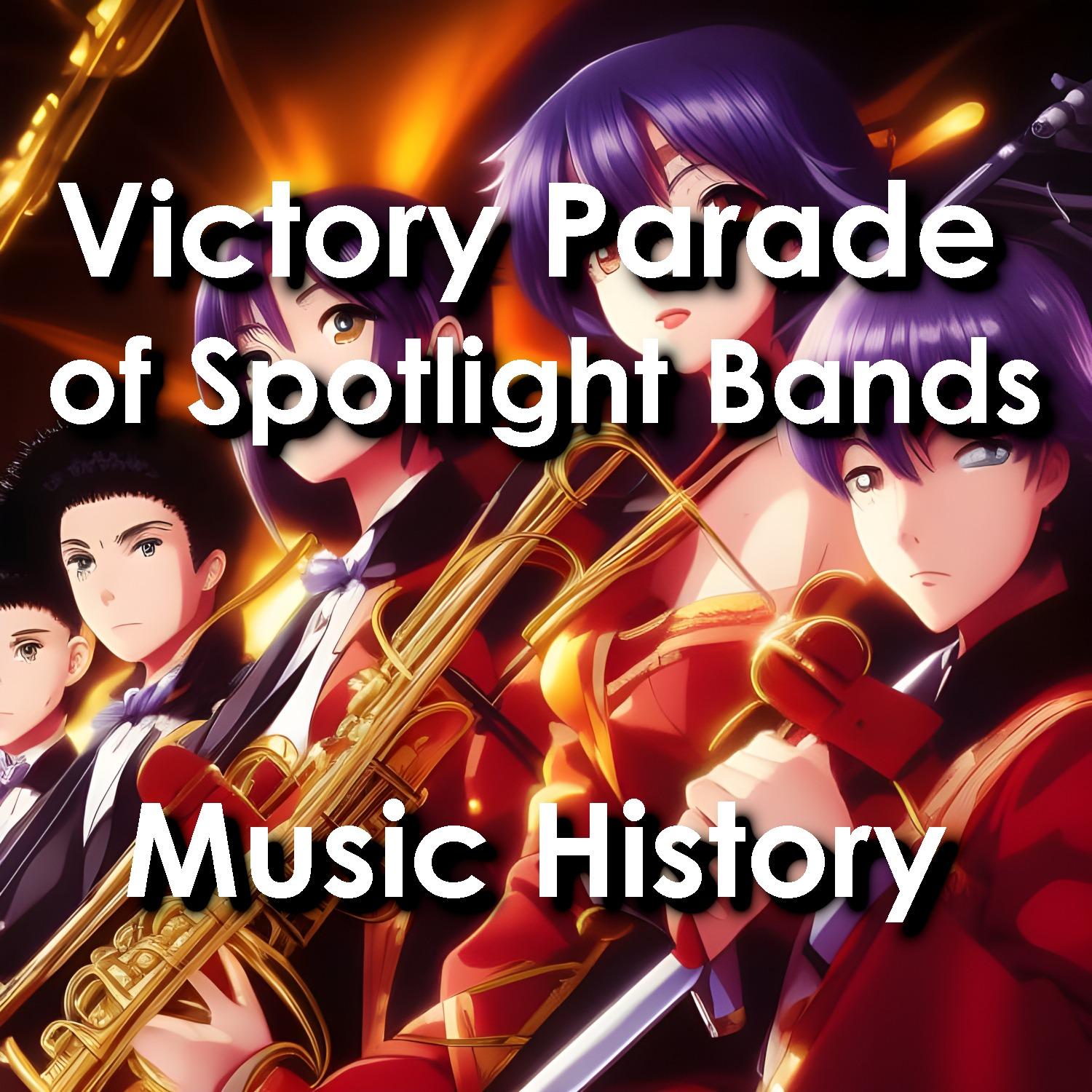 Victory Parade: of Spotlight Bands