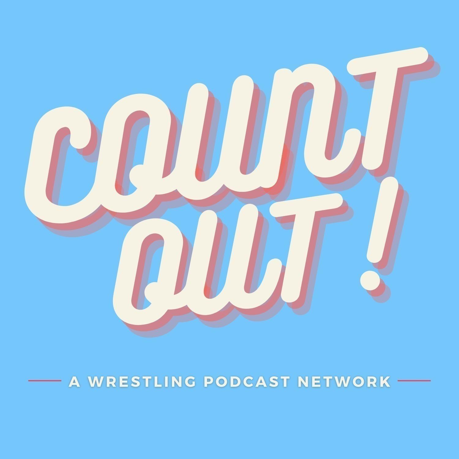 1500px x 1500px - Count Out! - Wrestling Podcast Network | RedCircle