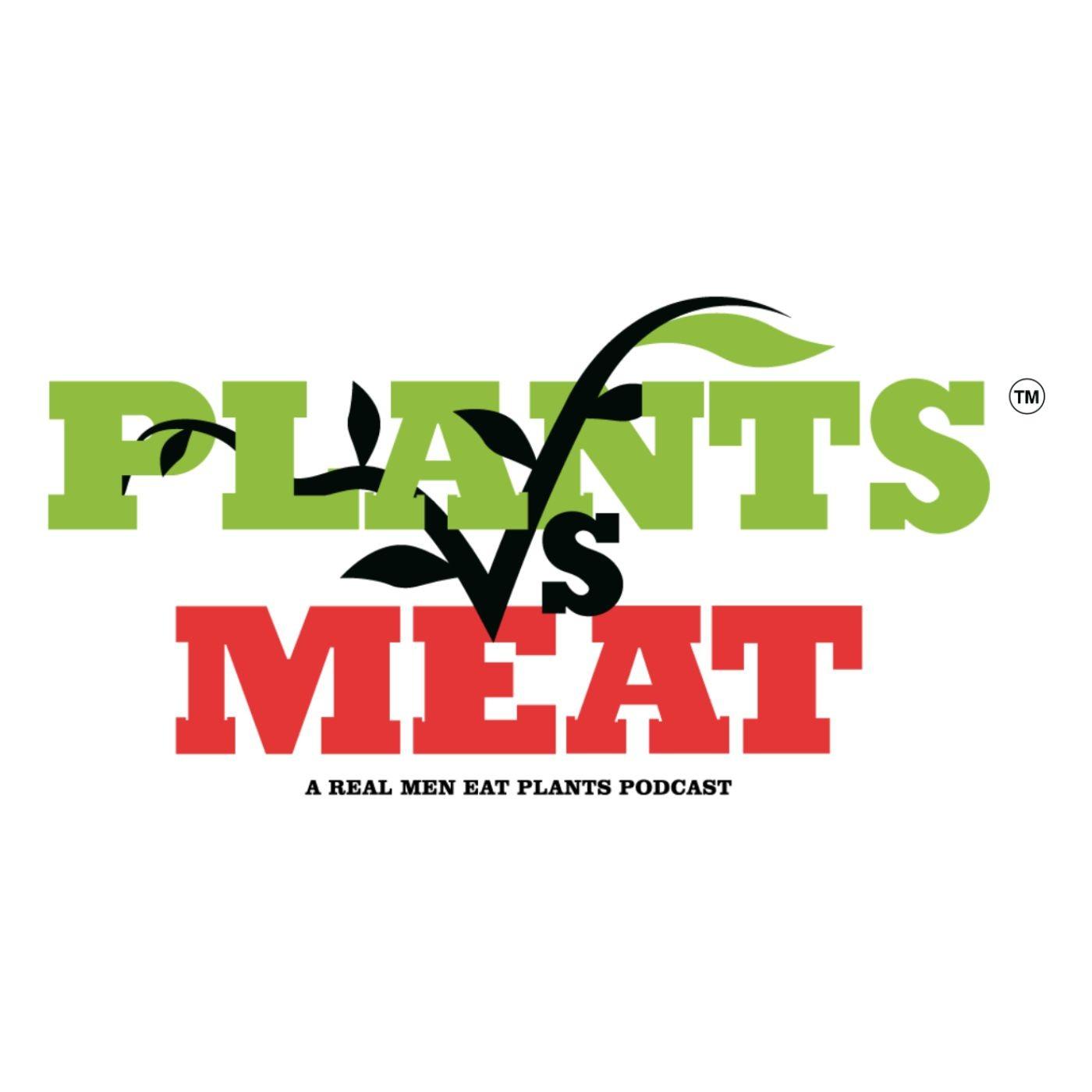 Plants VS Meat