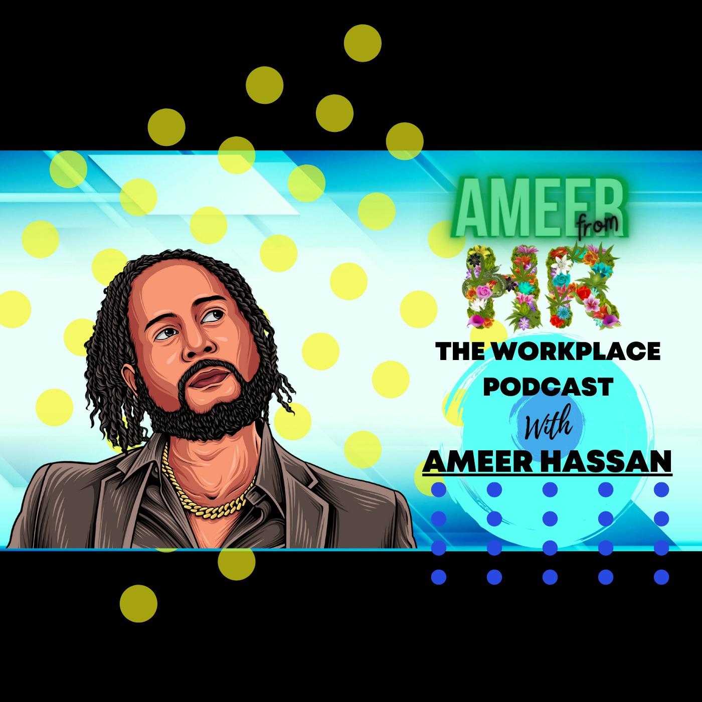 The Ameer From HR Podcast