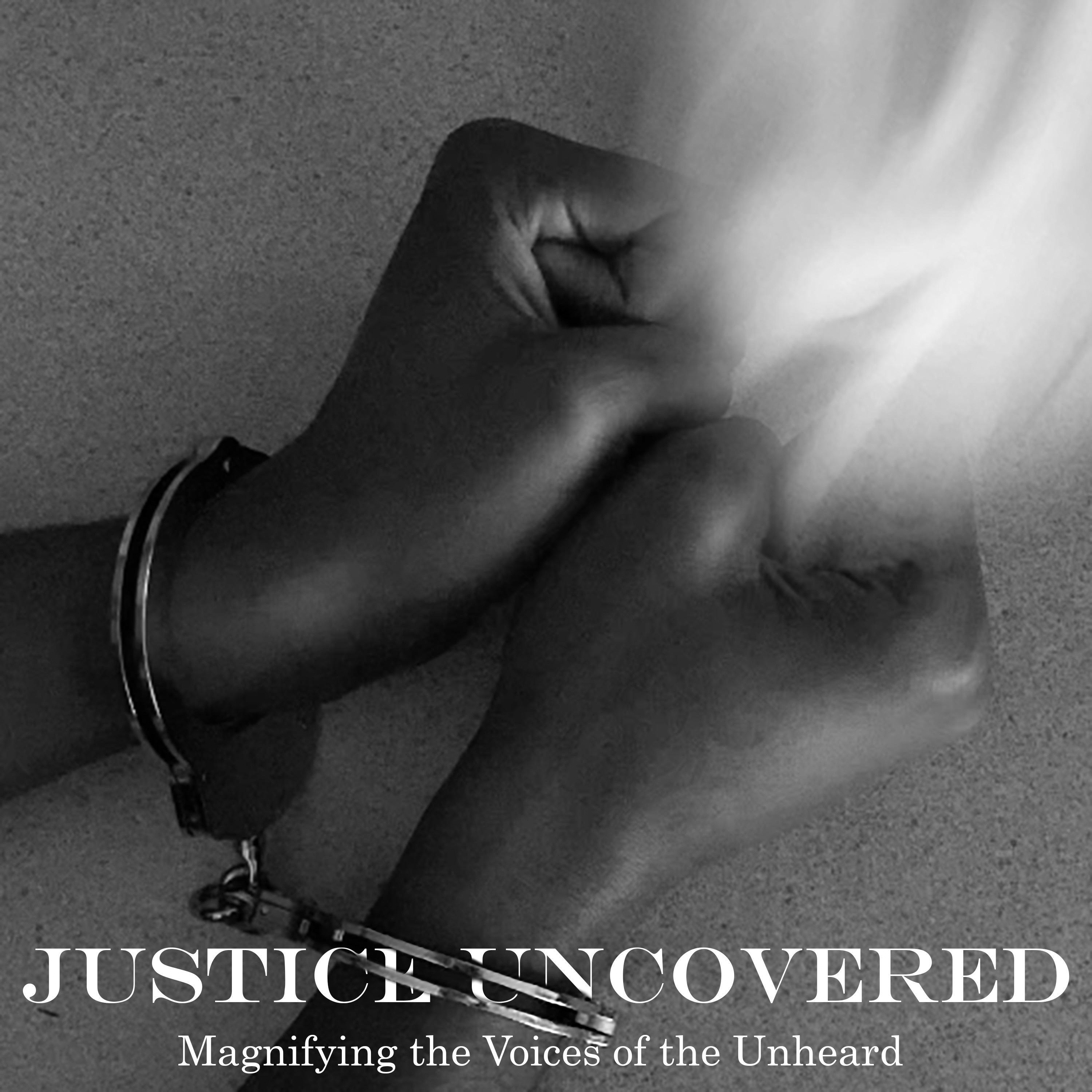 Justice Uncovered