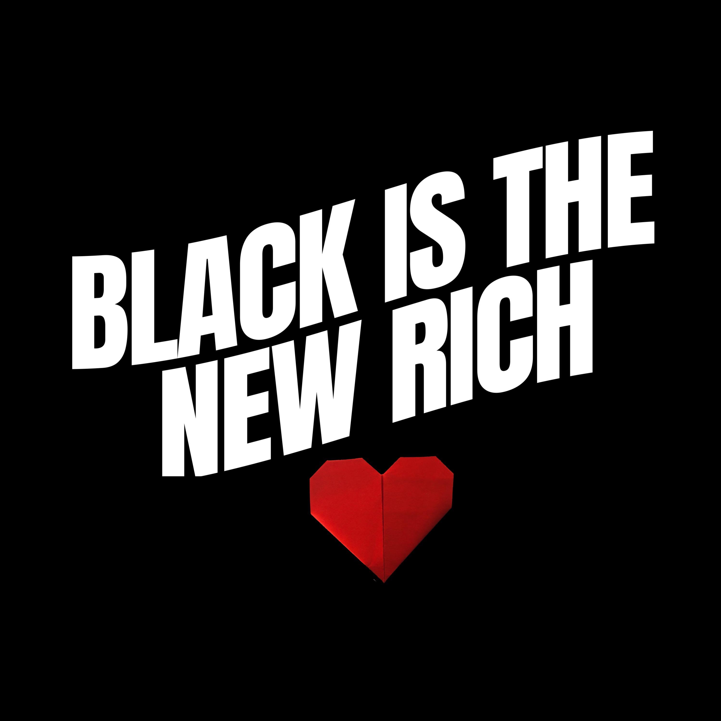 Black Is The New Rich The Podcast