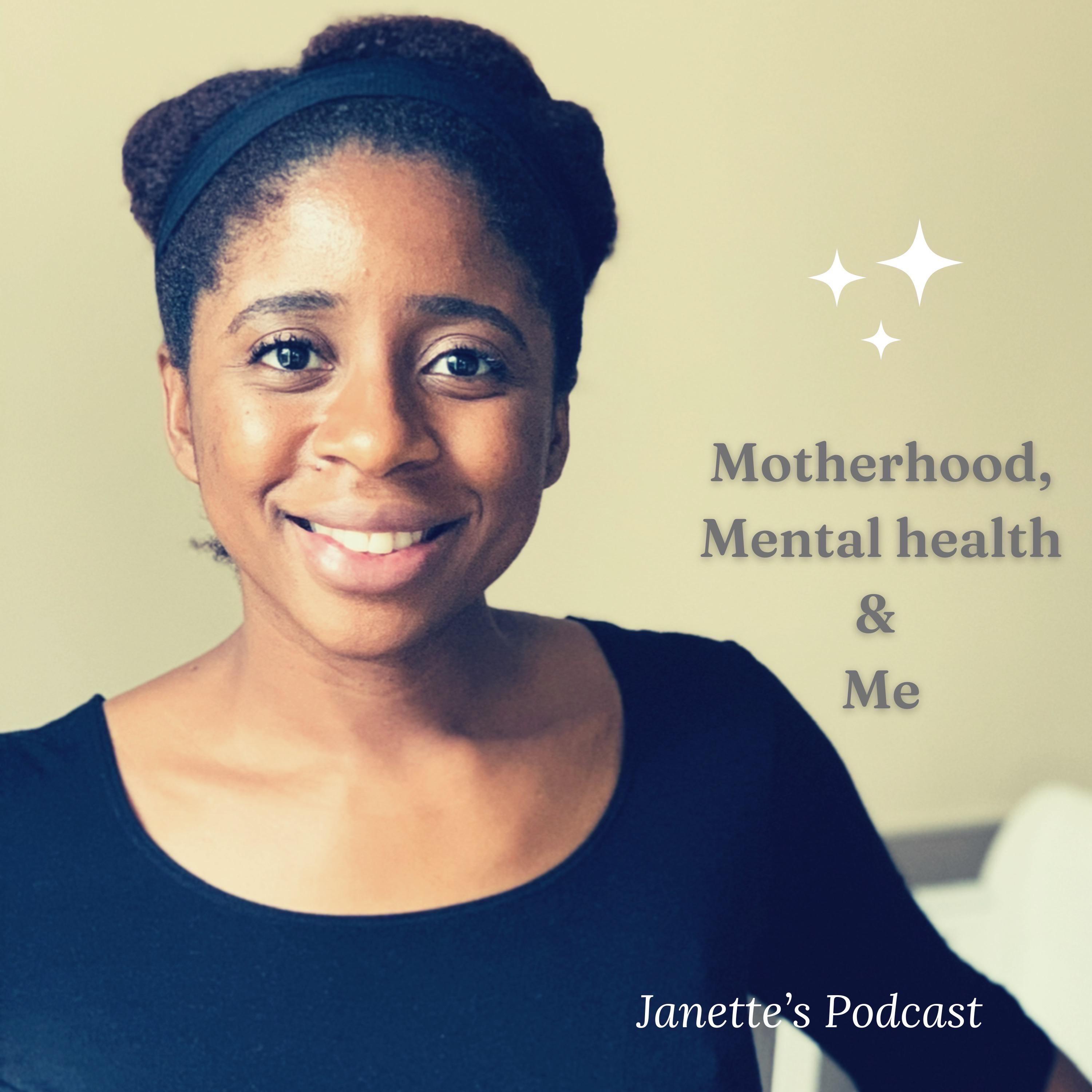 Motherhood Mental Health and Me