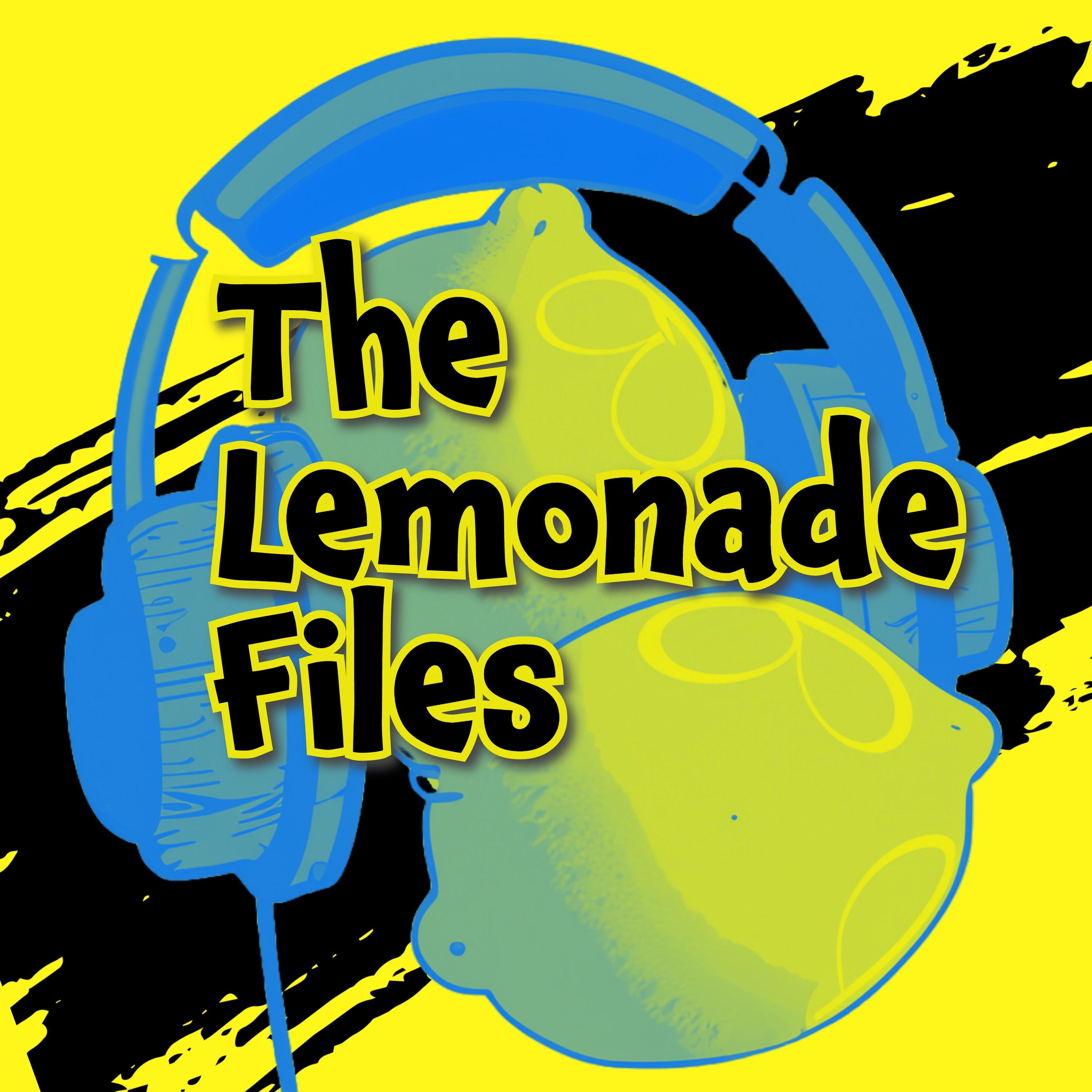 The Lemonade Files Podcast