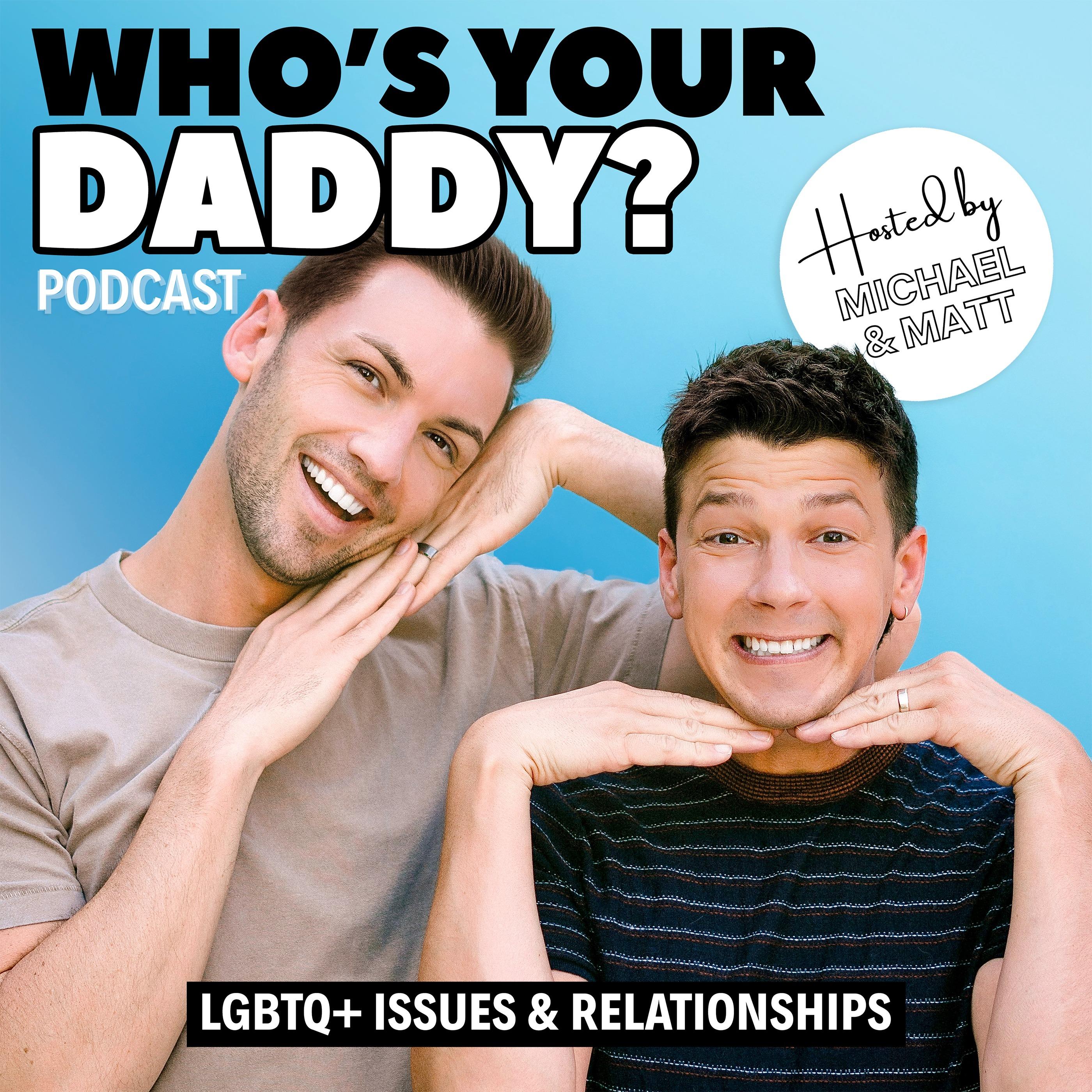 Who's Your Daddy Podcast