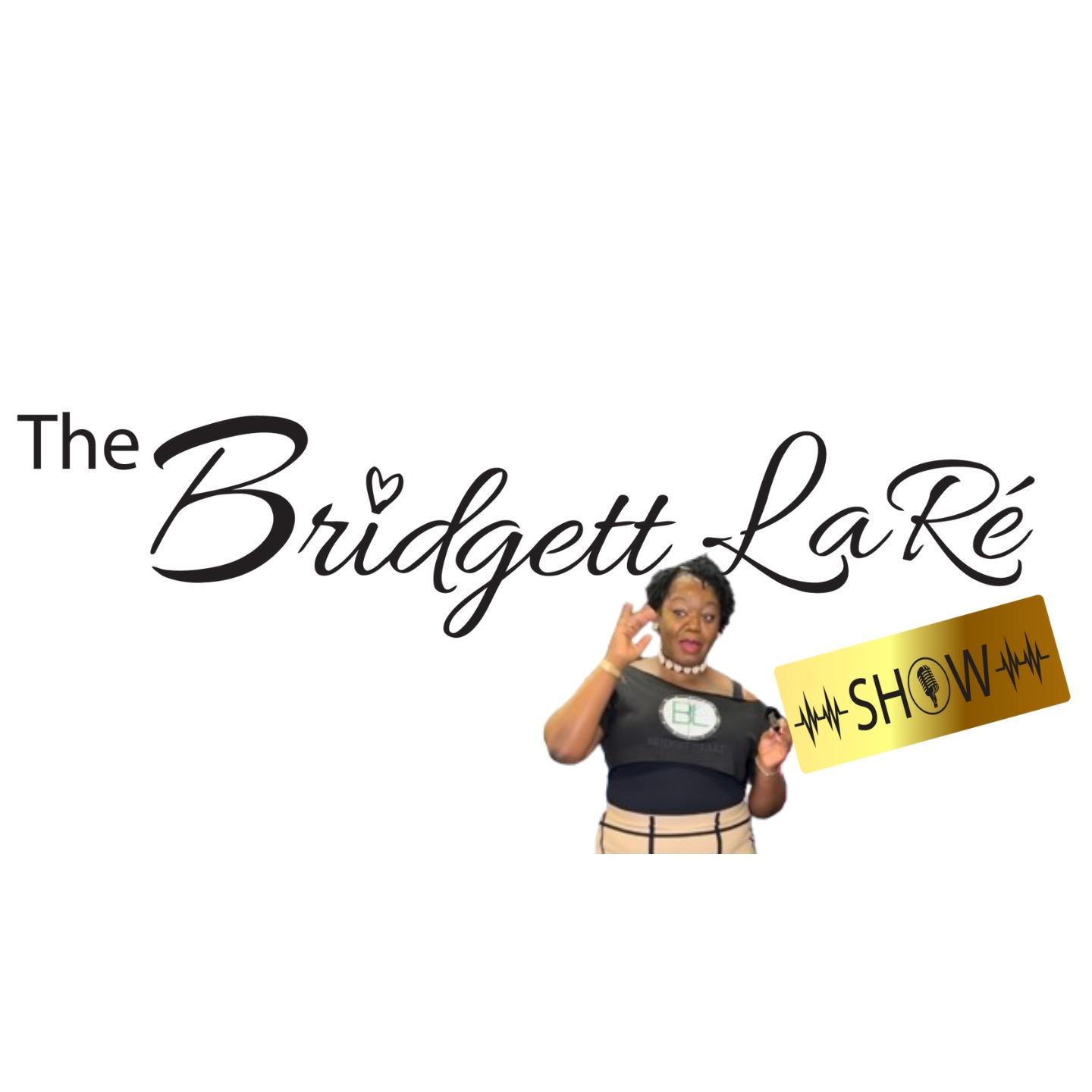 The Bridgett LaRé Show