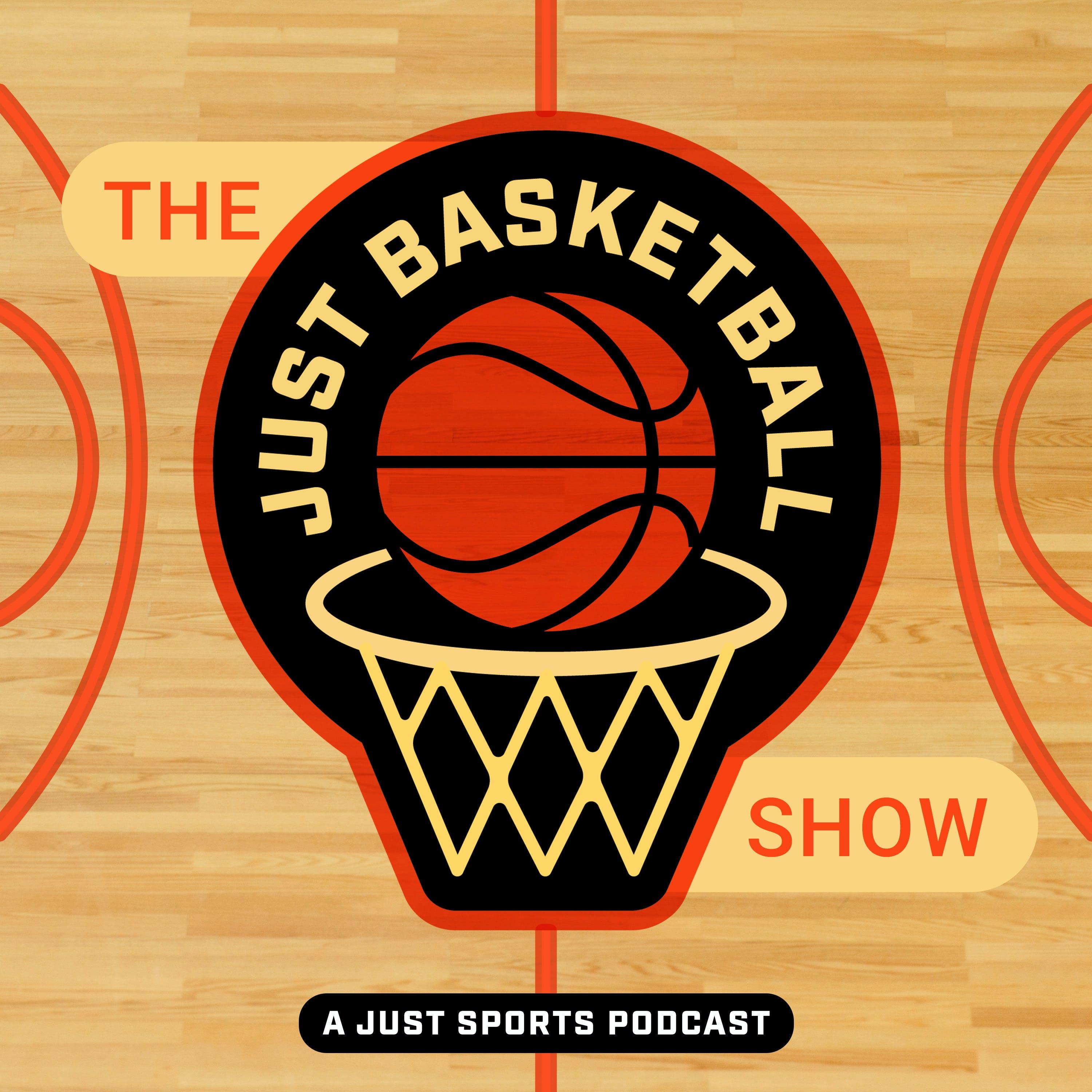 The Just Basketball Show
