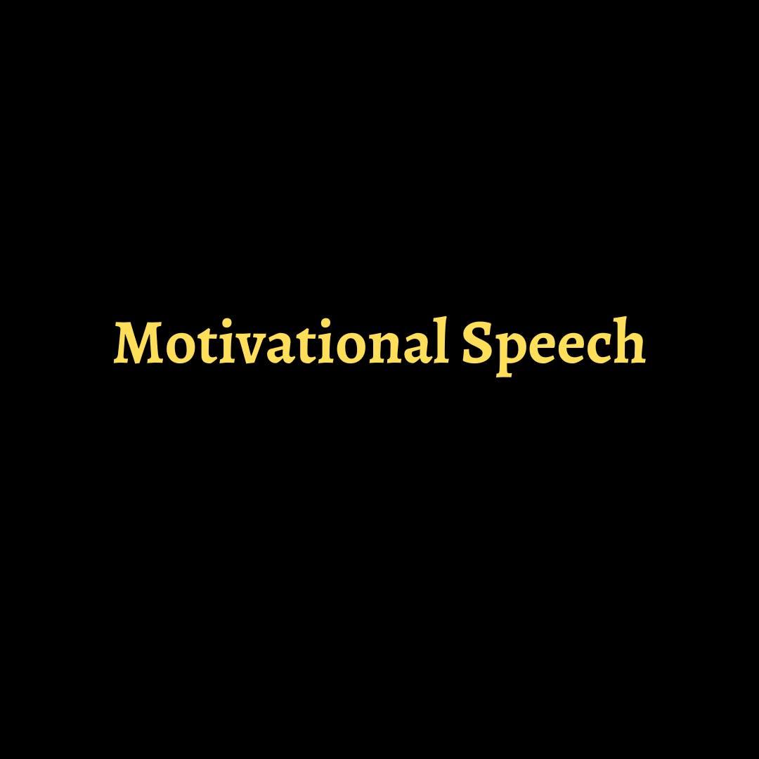 Motivational Speech