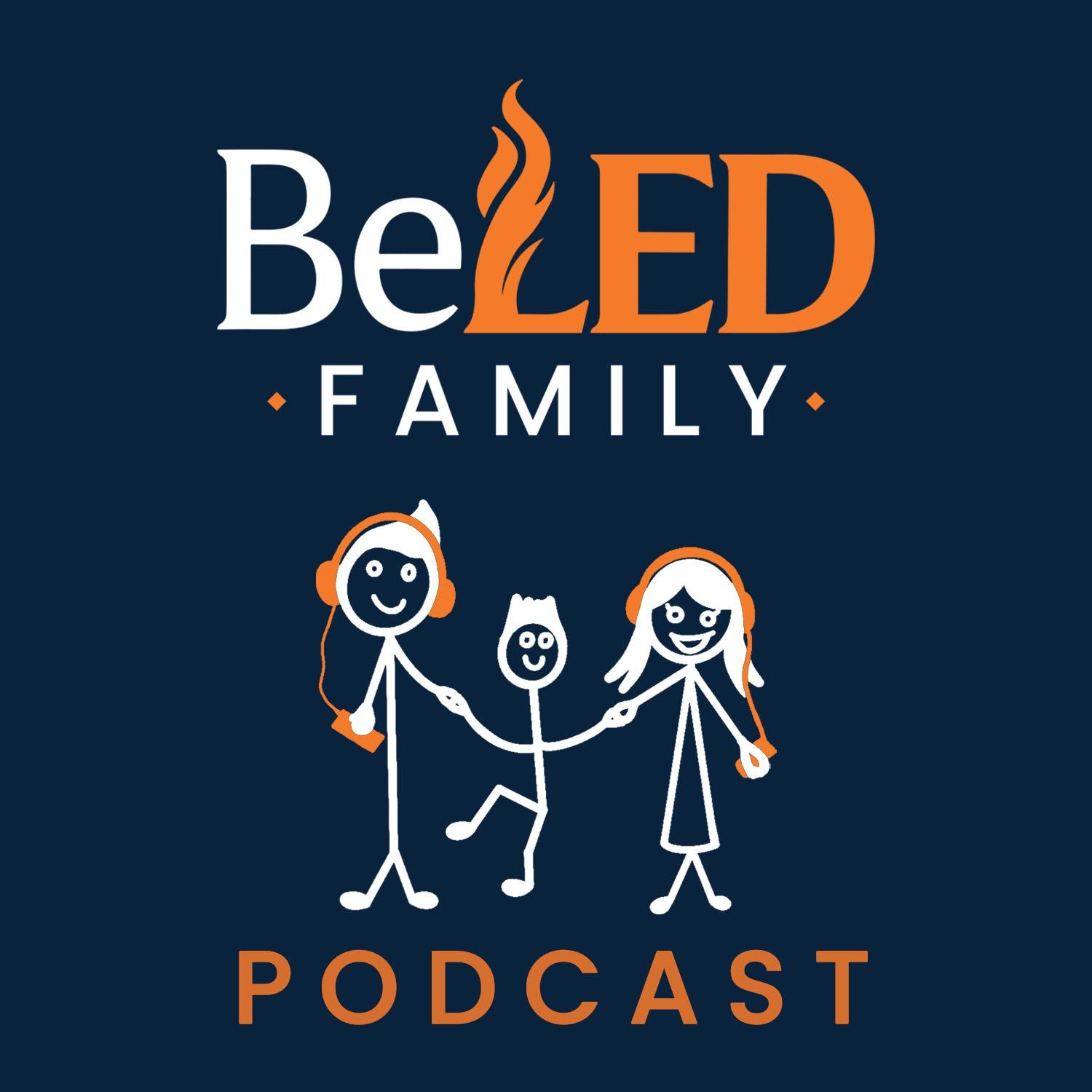 BeLED Family Podcast