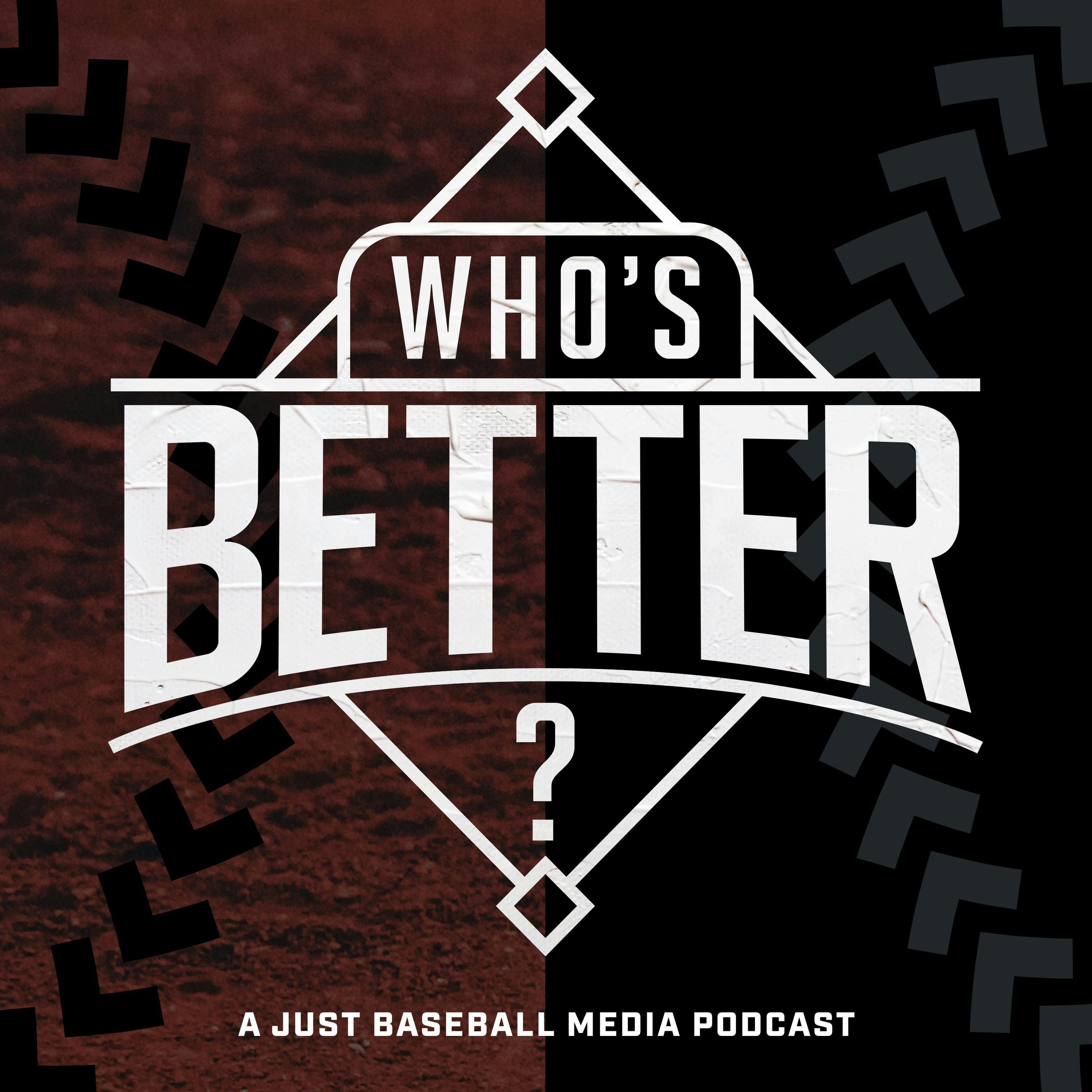 Who's Better Baseball